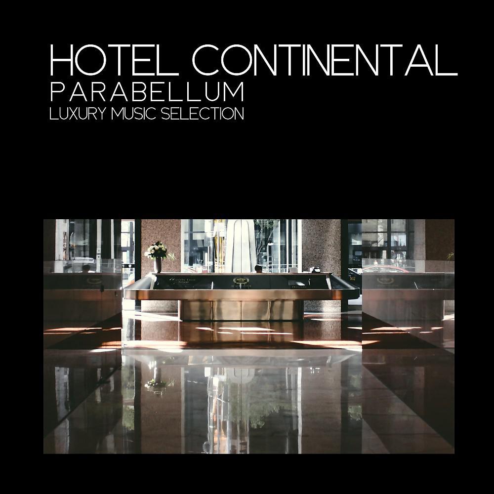 Постер альбома Отель Континенталь Парабеллум (Роскошная музыкальная подборка)