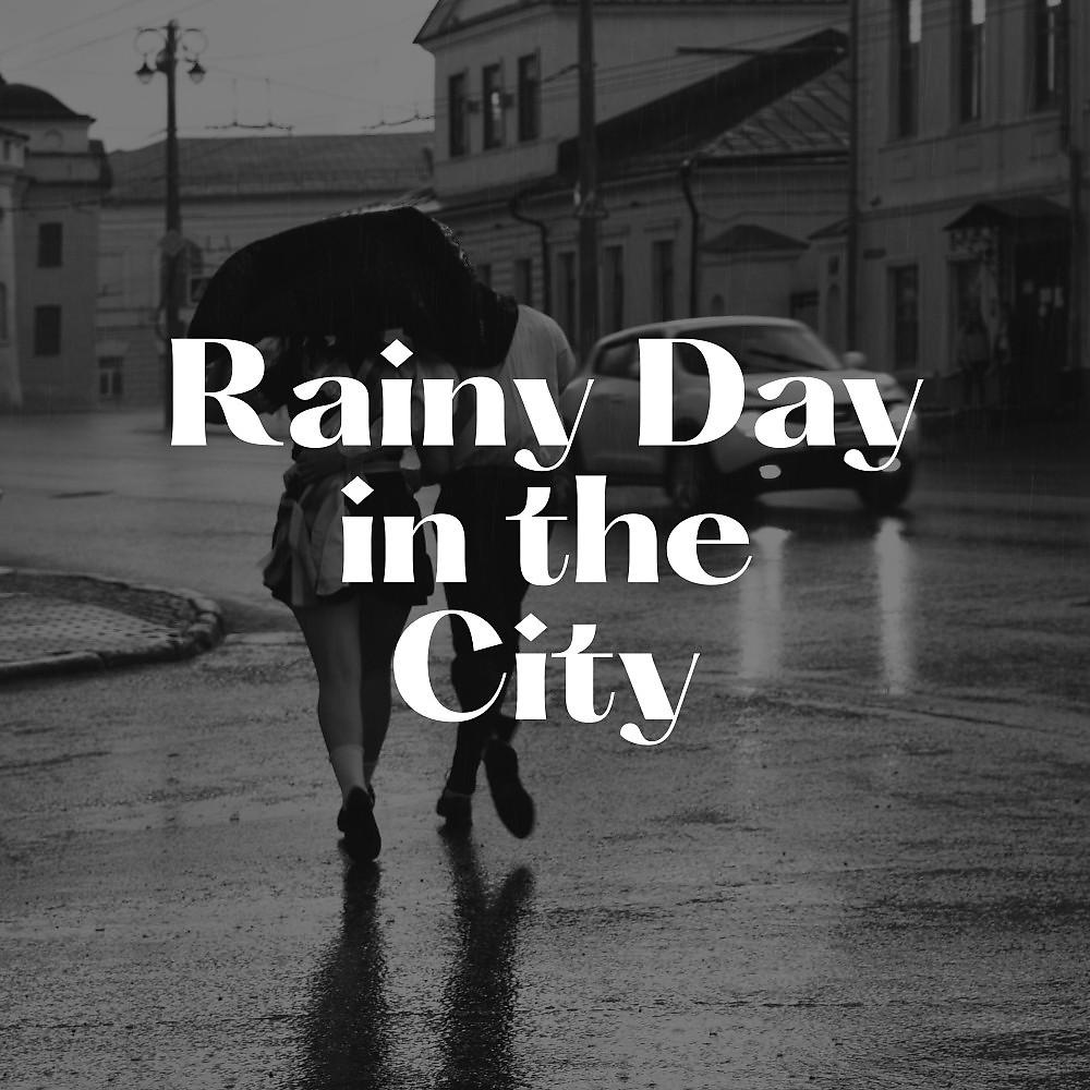 Постер альбома Rainy Day in the City