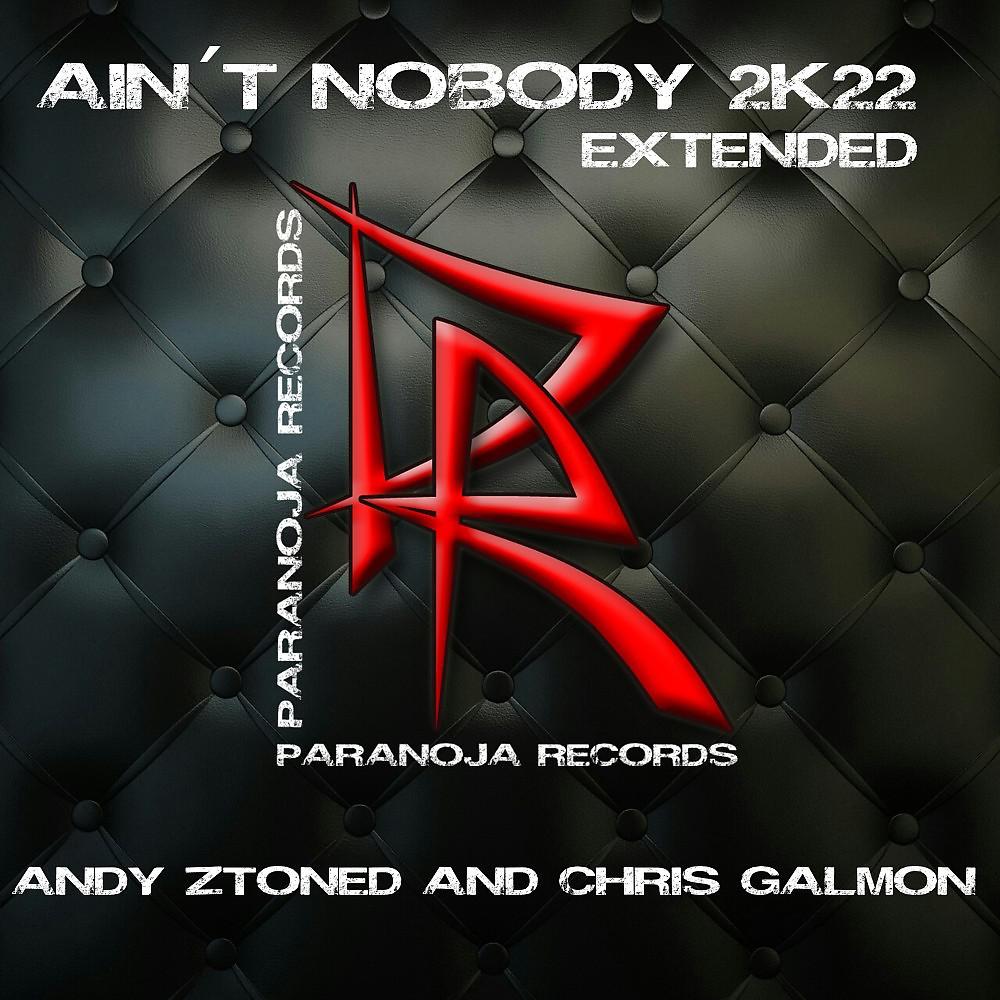 Постер альбома Ain't Nobody 2K22 Extended