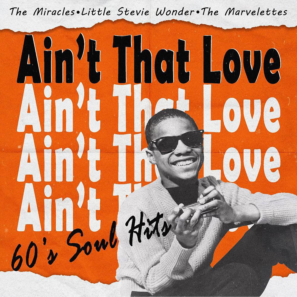 Постер альбома Ain't That Love (60'S Soul Hits)