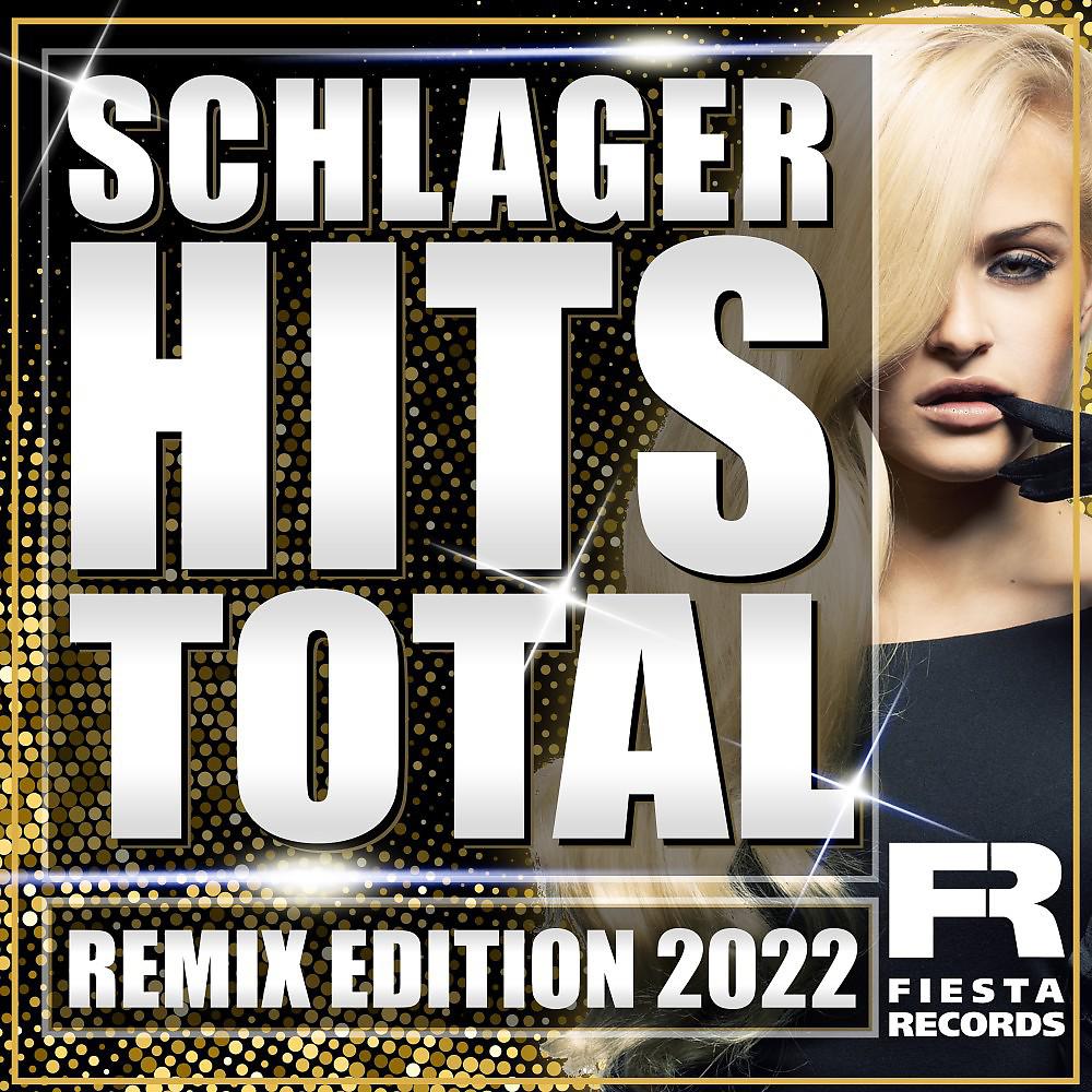 Постер альбома Schlager Hits Total (Remix Edition 2022)