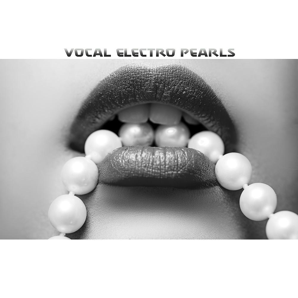 Постер альбома Vocal Electro Pearls