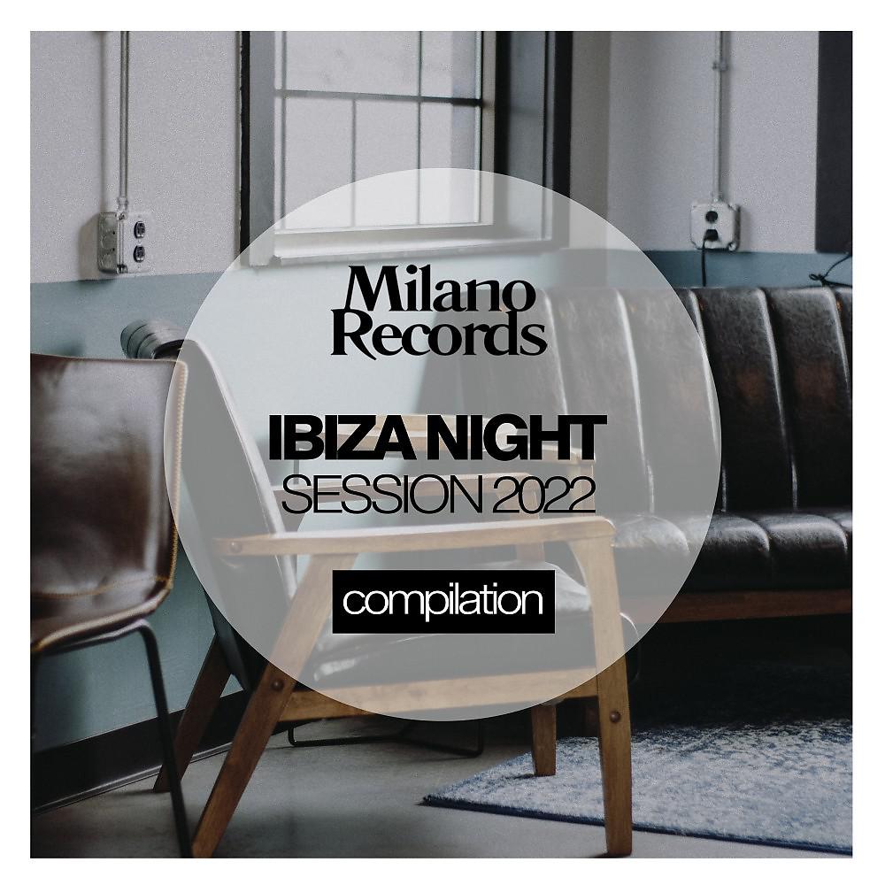 Милано имя. Album Art Ibiza 2018 one Night in Ibiza (Dirty Club Mix).