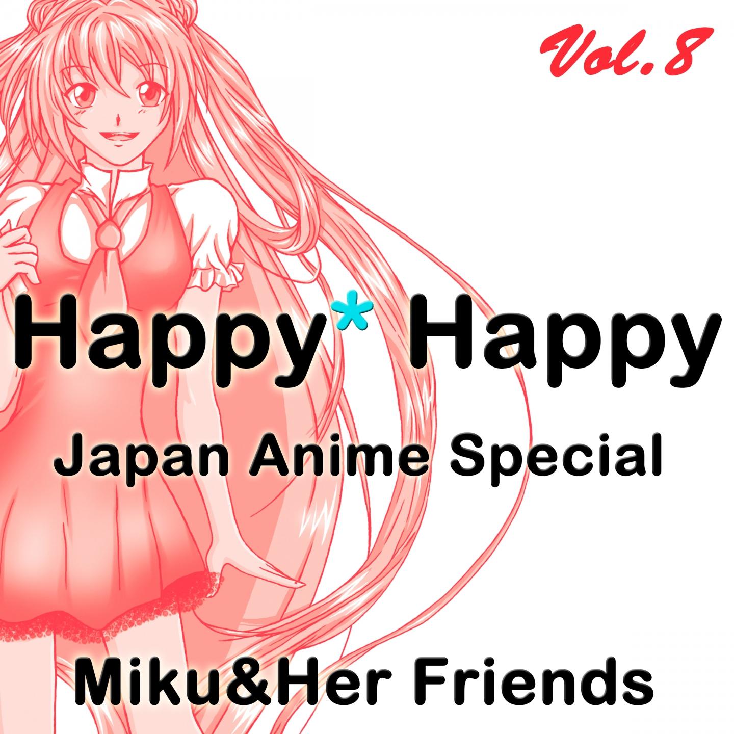 Постер альбома Happy Happy, Vol.8 (Japan Anime Special)