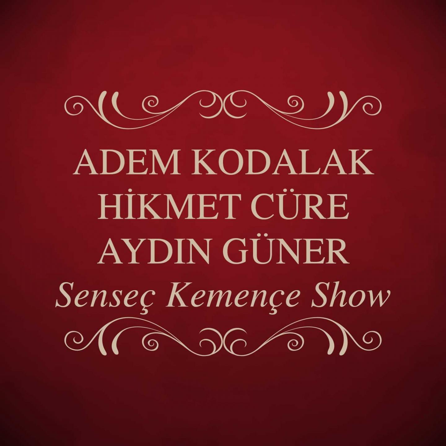 Постер альбома Senseç Kemençe Show