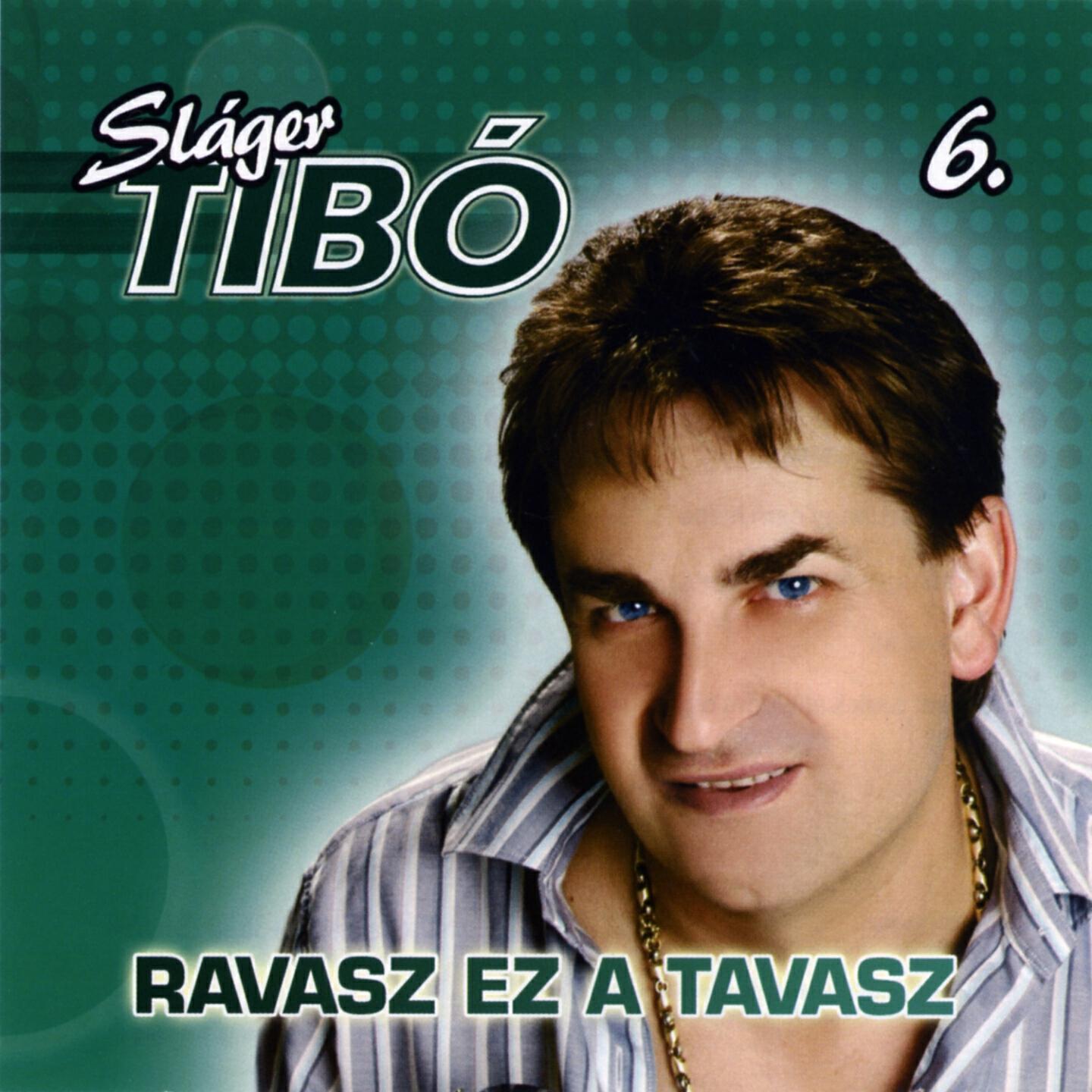 Sláger Tibó - Ravasz Ez A Tavasz