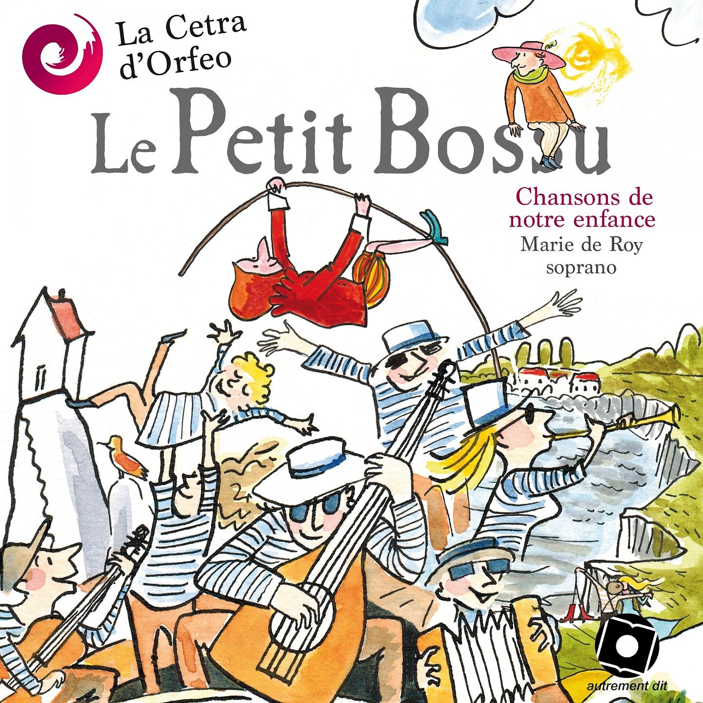Постер альбома Le Petit Bossu - Chansons de notre enfance