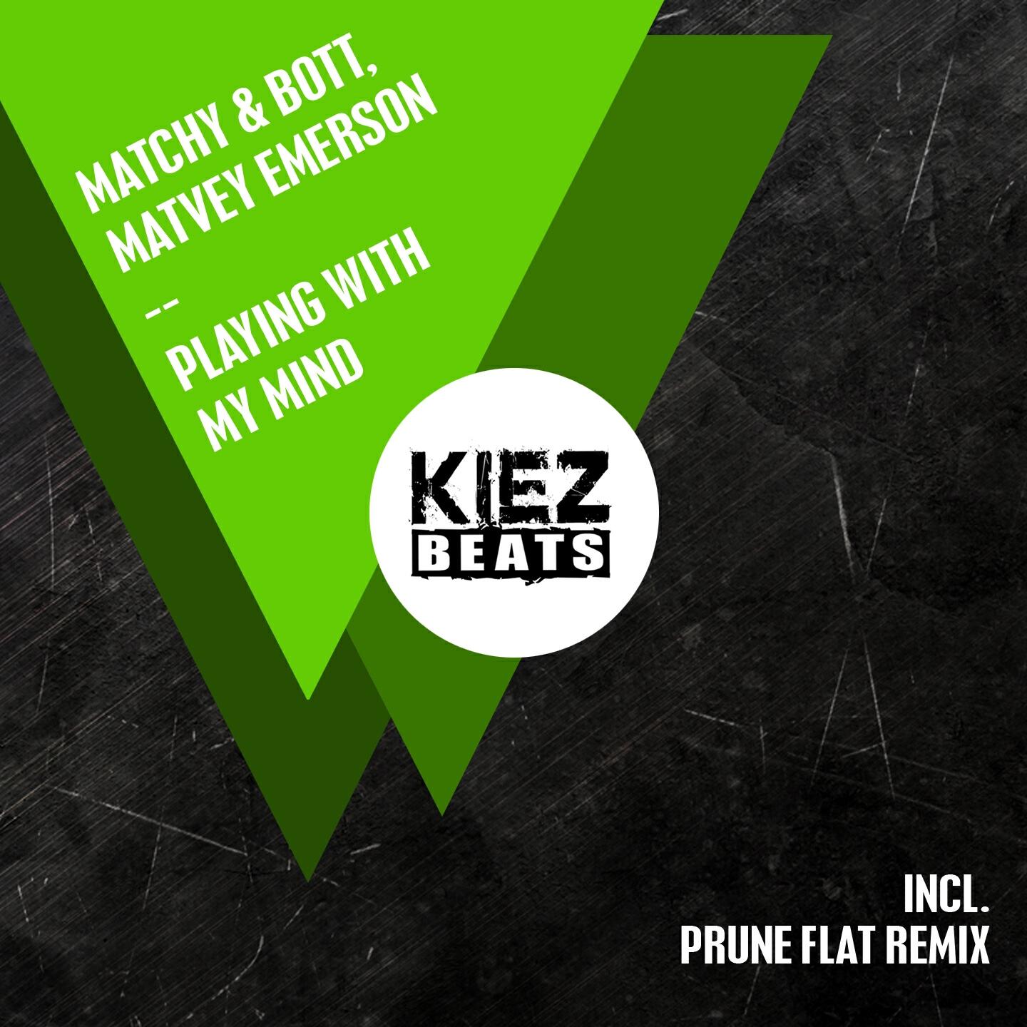 Matchy & Bott - Playing with My Mind (Prune Flat Remix)
