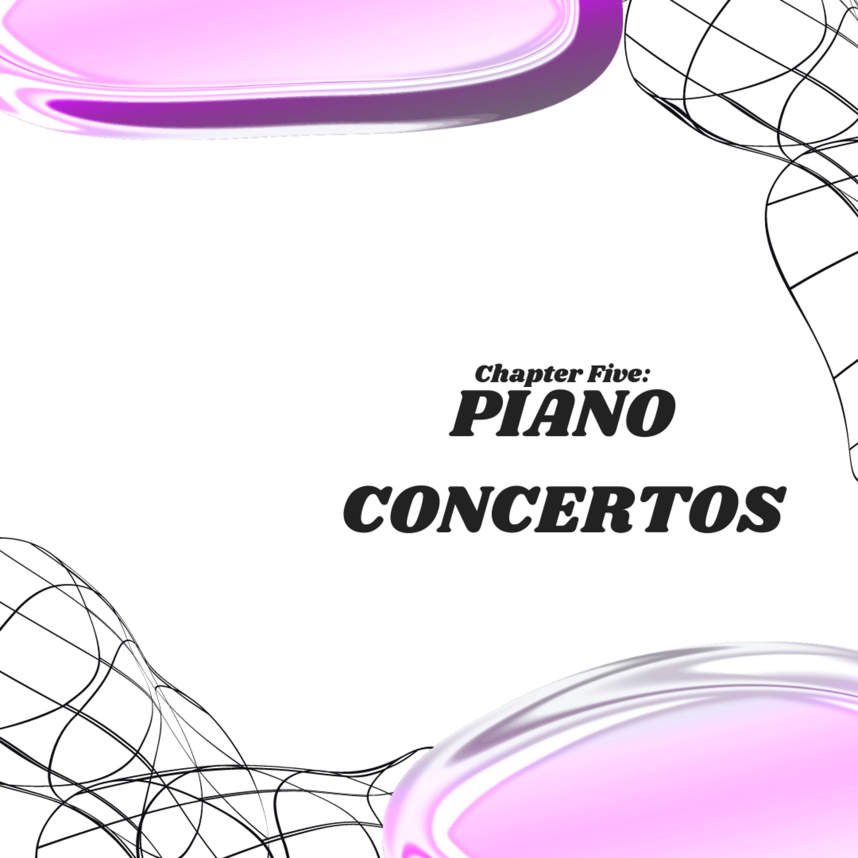Постер альбома Chapter Five: Piano Concertos