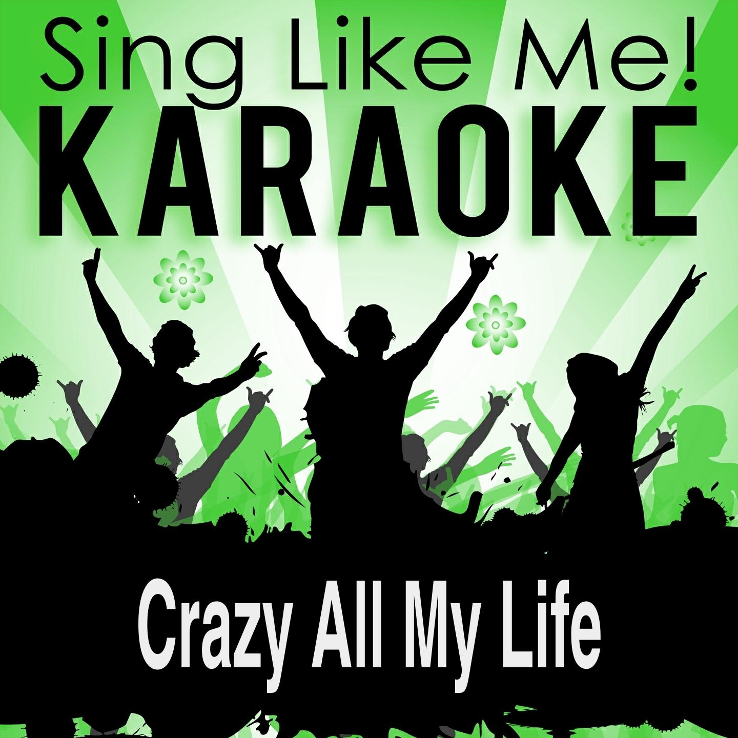 Постер альбома Crazy All My Life (Karaoke Version)