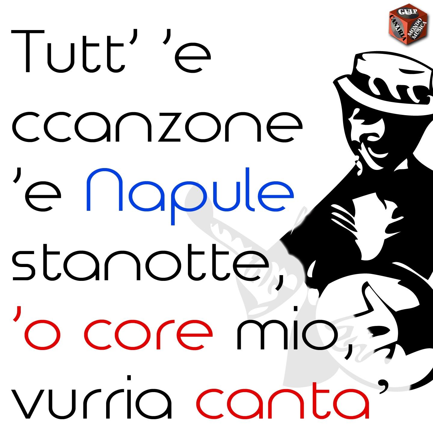 Постер альбома Tutt' 'e ccanzone 'e Napule stanotte, 'o core mio, vurrìa cantà.