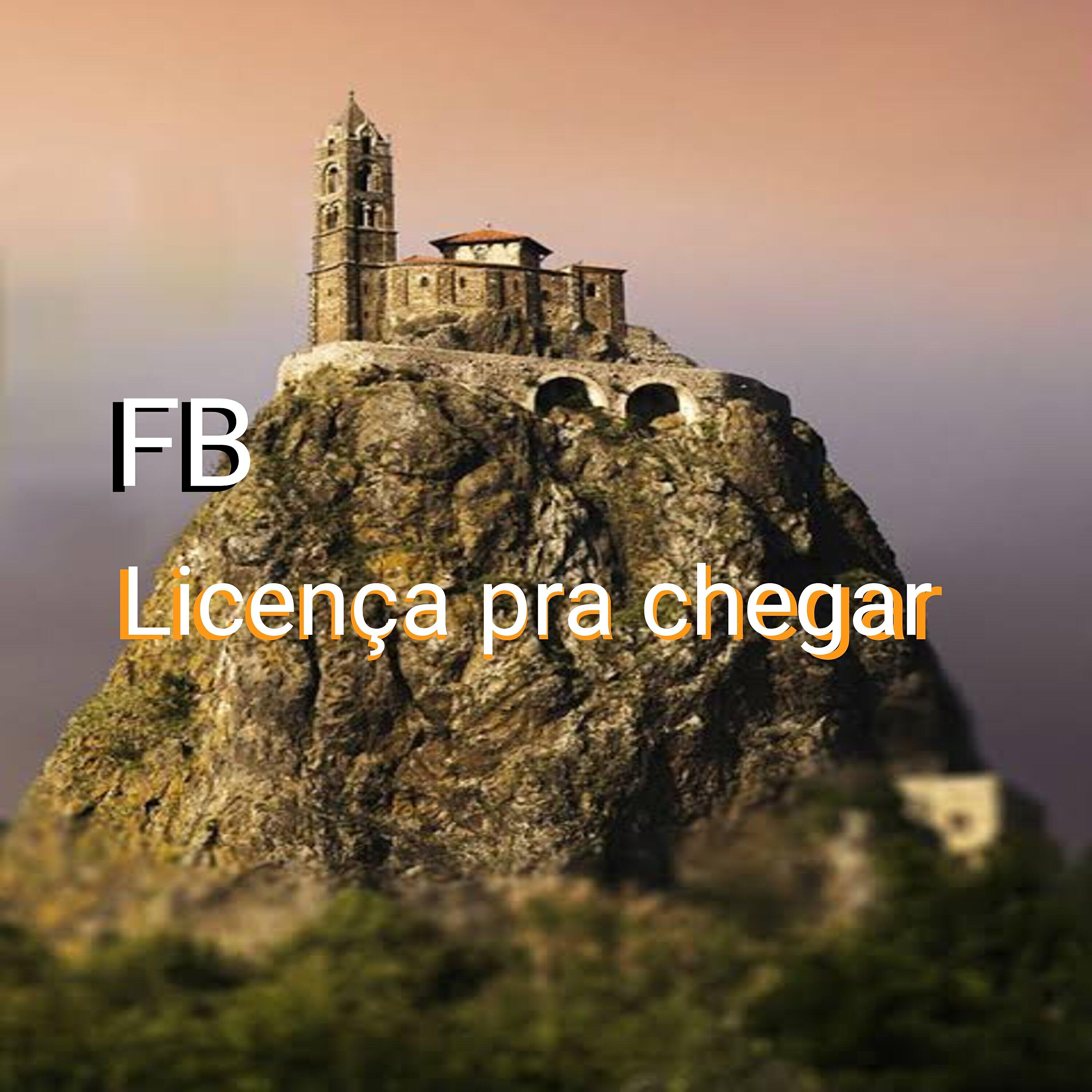 MC FB - Licença pra Chegar