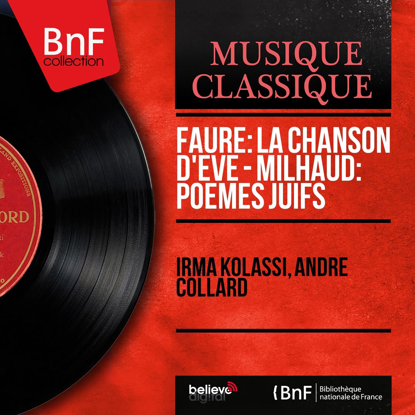 Постер альбома Fauré: La chanson d'Ève - Milhaud: Poèmes juifs (Mono Version)