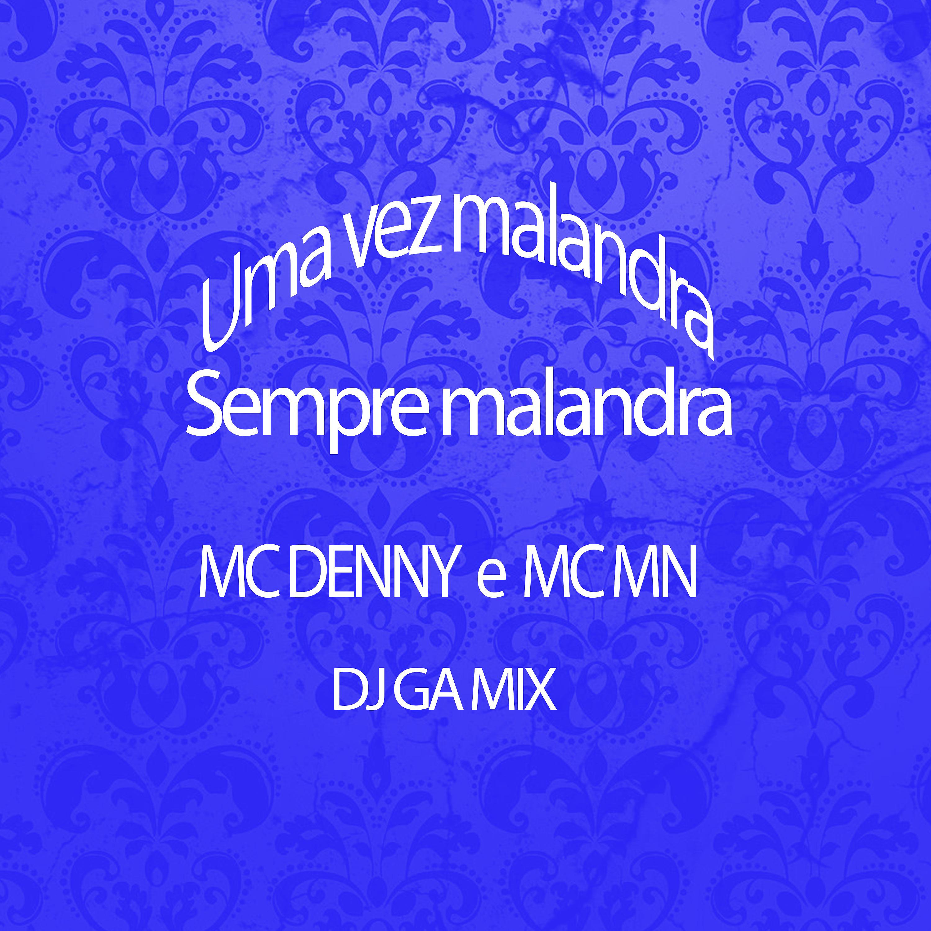Постер альбома Uma Vez Malandra, Sempre Malandra