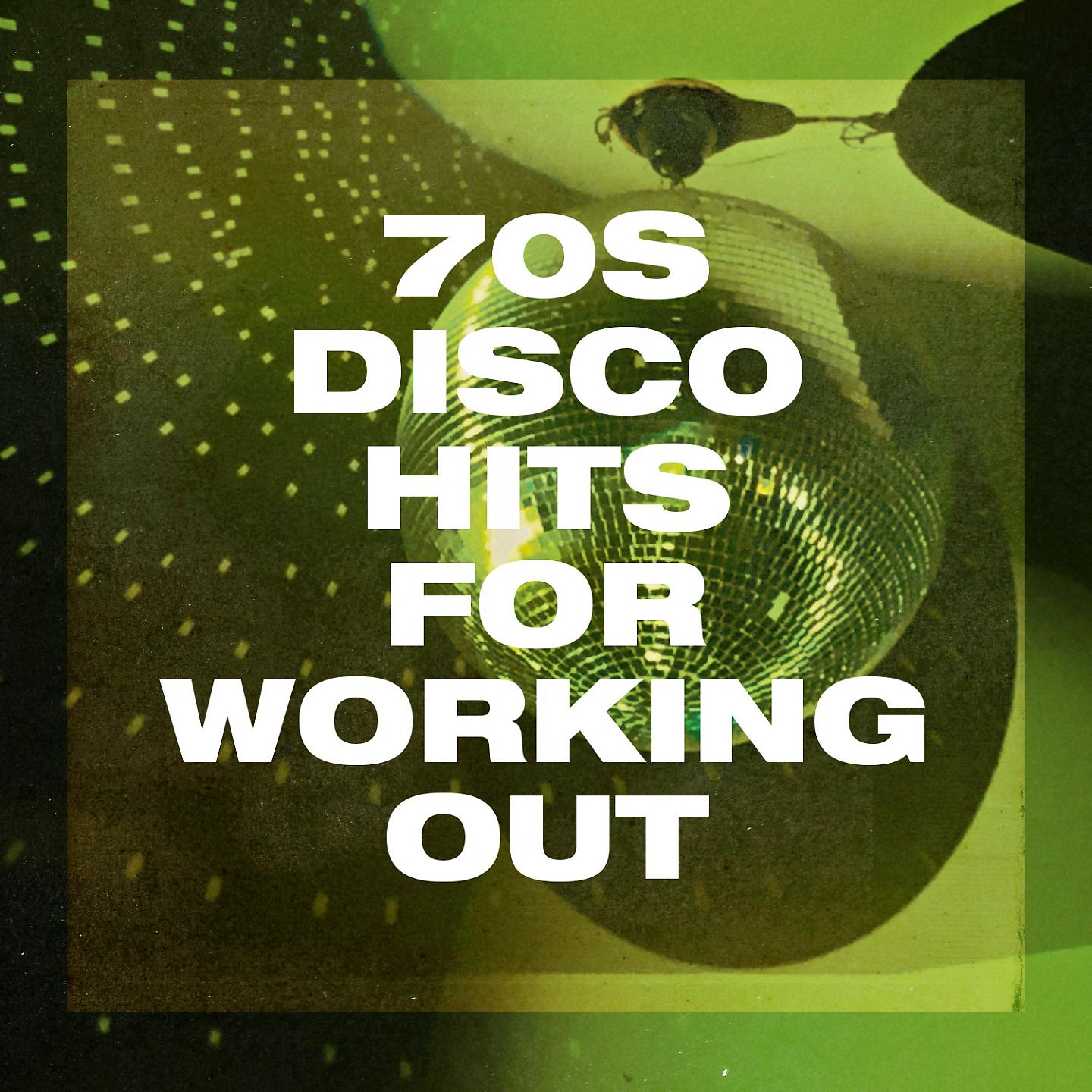 Постер альбома 70S Disco Hits for Working Out
