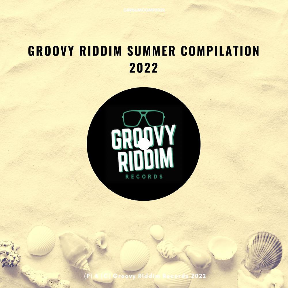Постер альбома Groovy Riddim Summer Compilation 2022