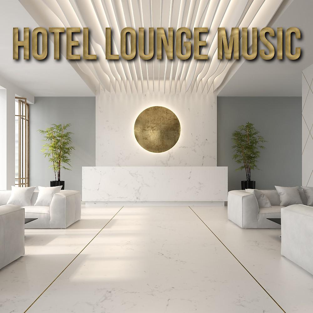 Постер альбома Hotel Lounge Music