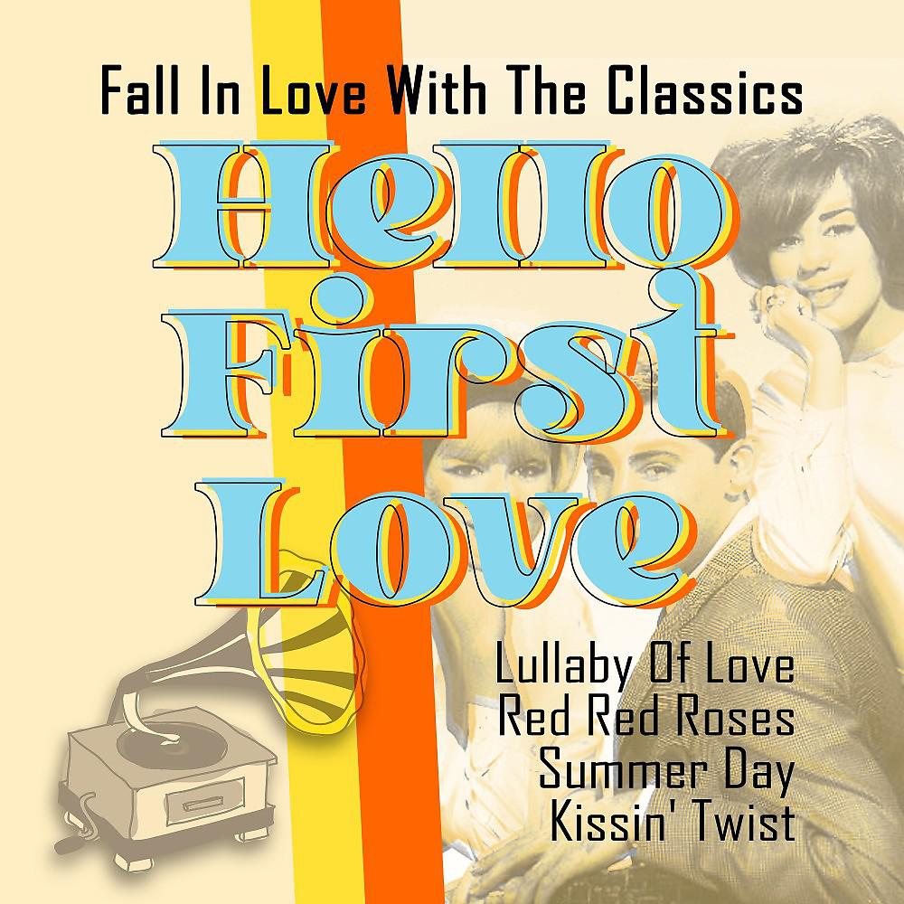 Постер альбома Hello First Love (Fall in Love with the Classics)