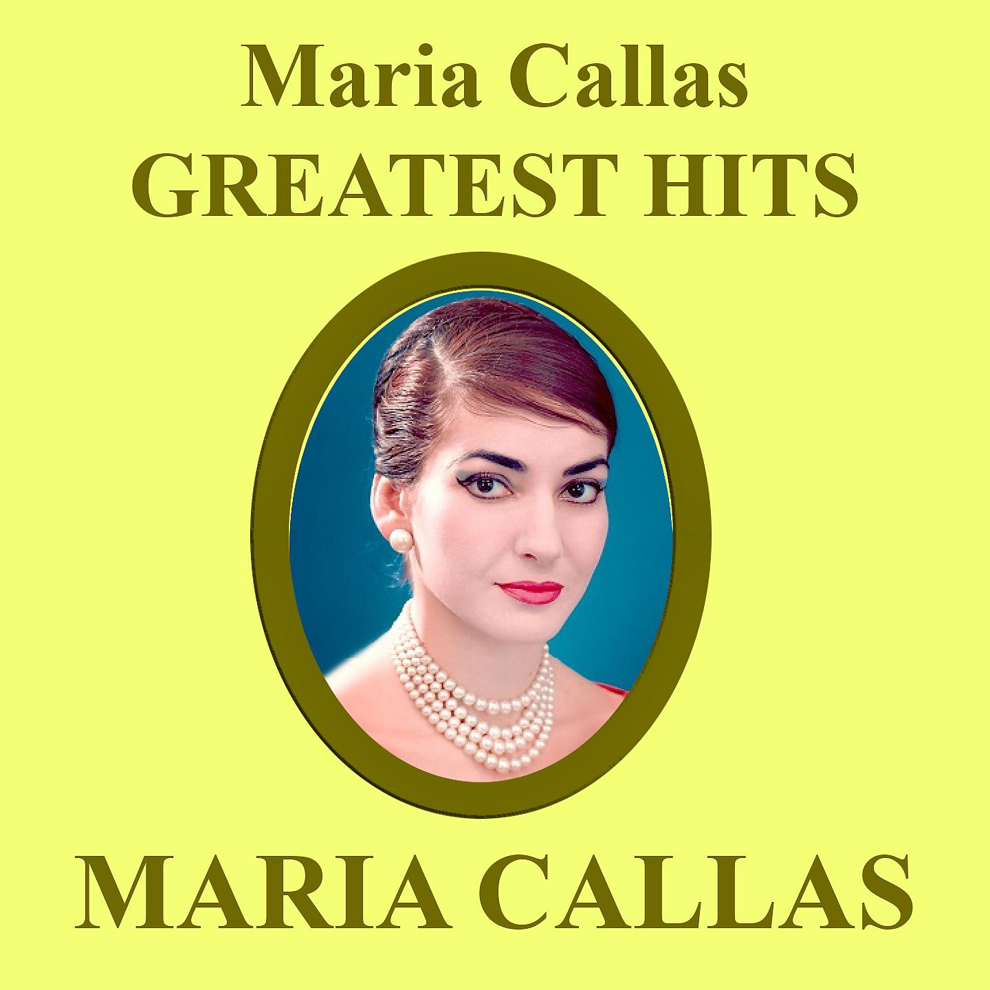 Постер альбома Maria Callas Greatest Hits