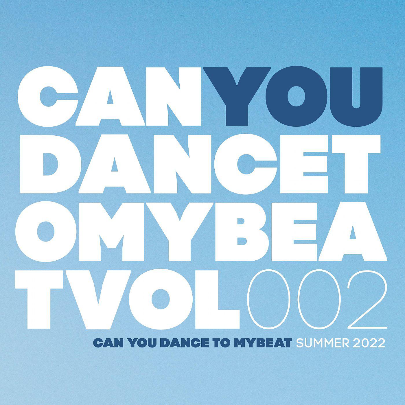 Постер альбома Can You Dance To MyBeat | Summer 2022