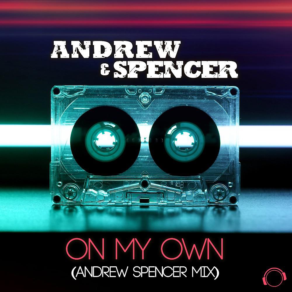 Постер альбома On My Own (Andrew Spencer Mix)