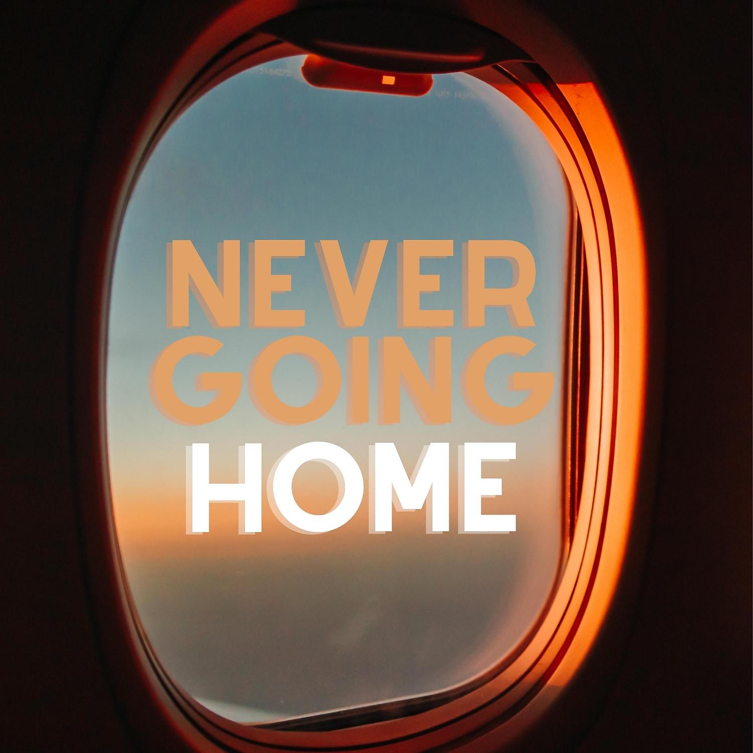 Постер альбома Never Going Home