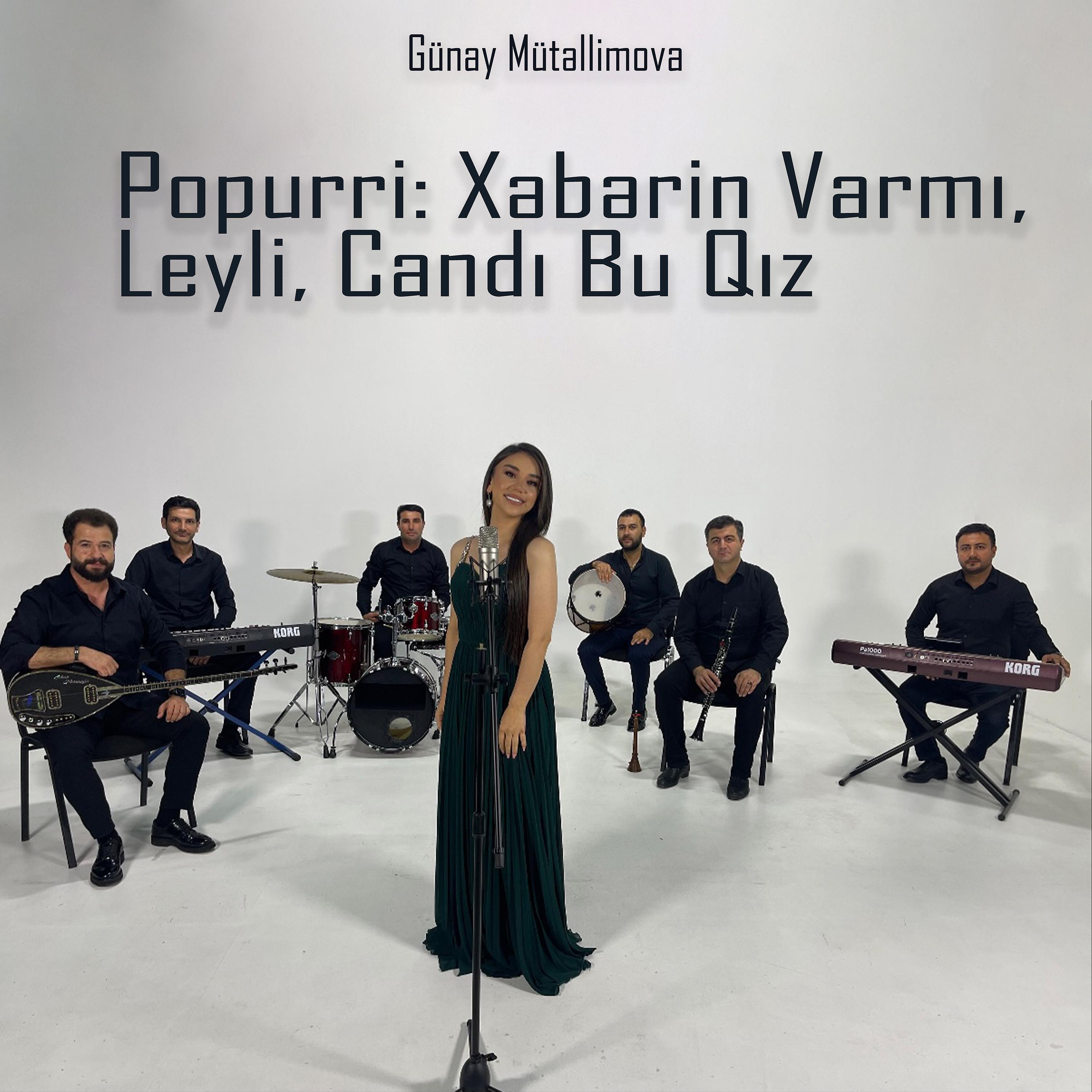 Постер альбома Popurri: Xəbərin Varmı / Leyli / Candı Bu Qız