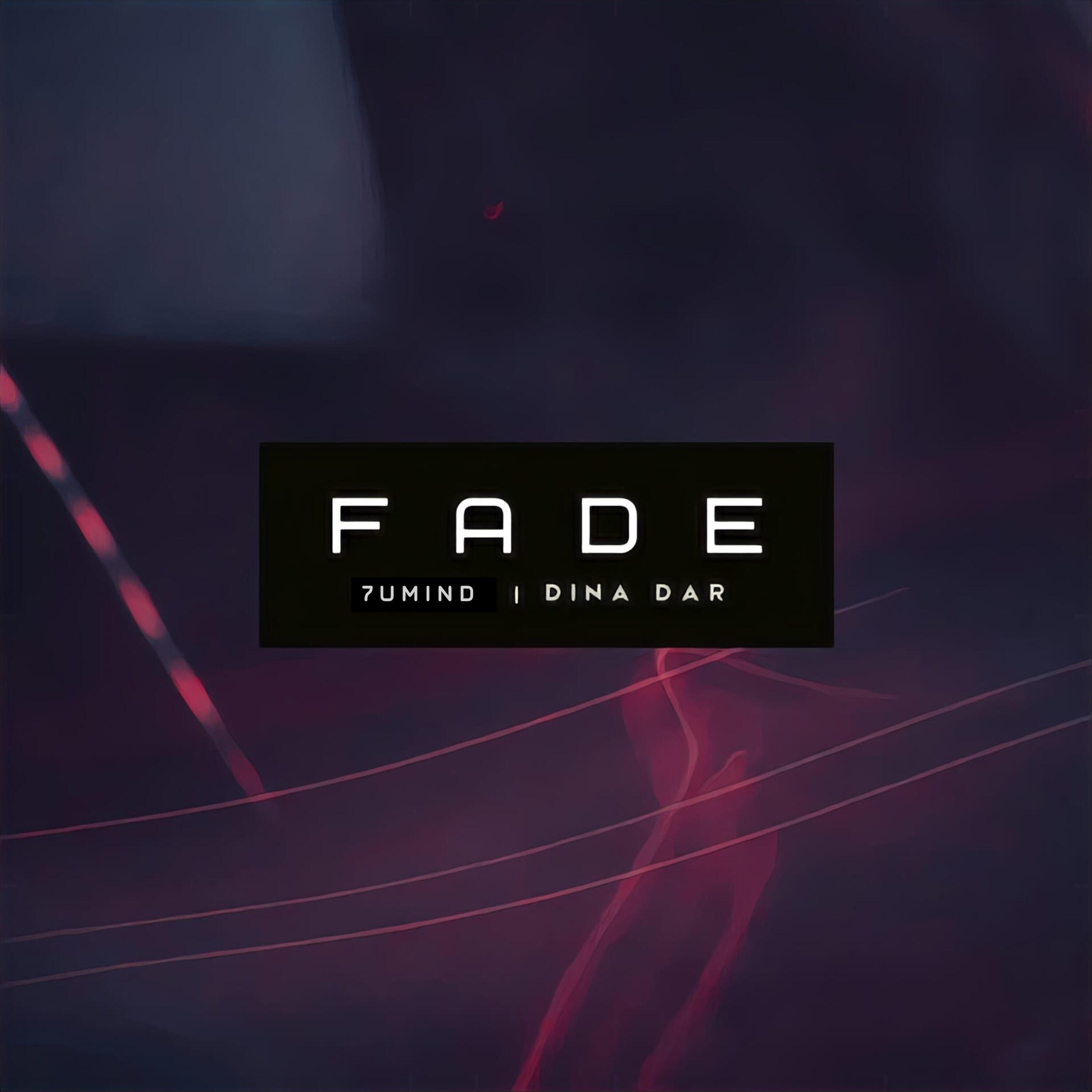 7UMIND - Fade