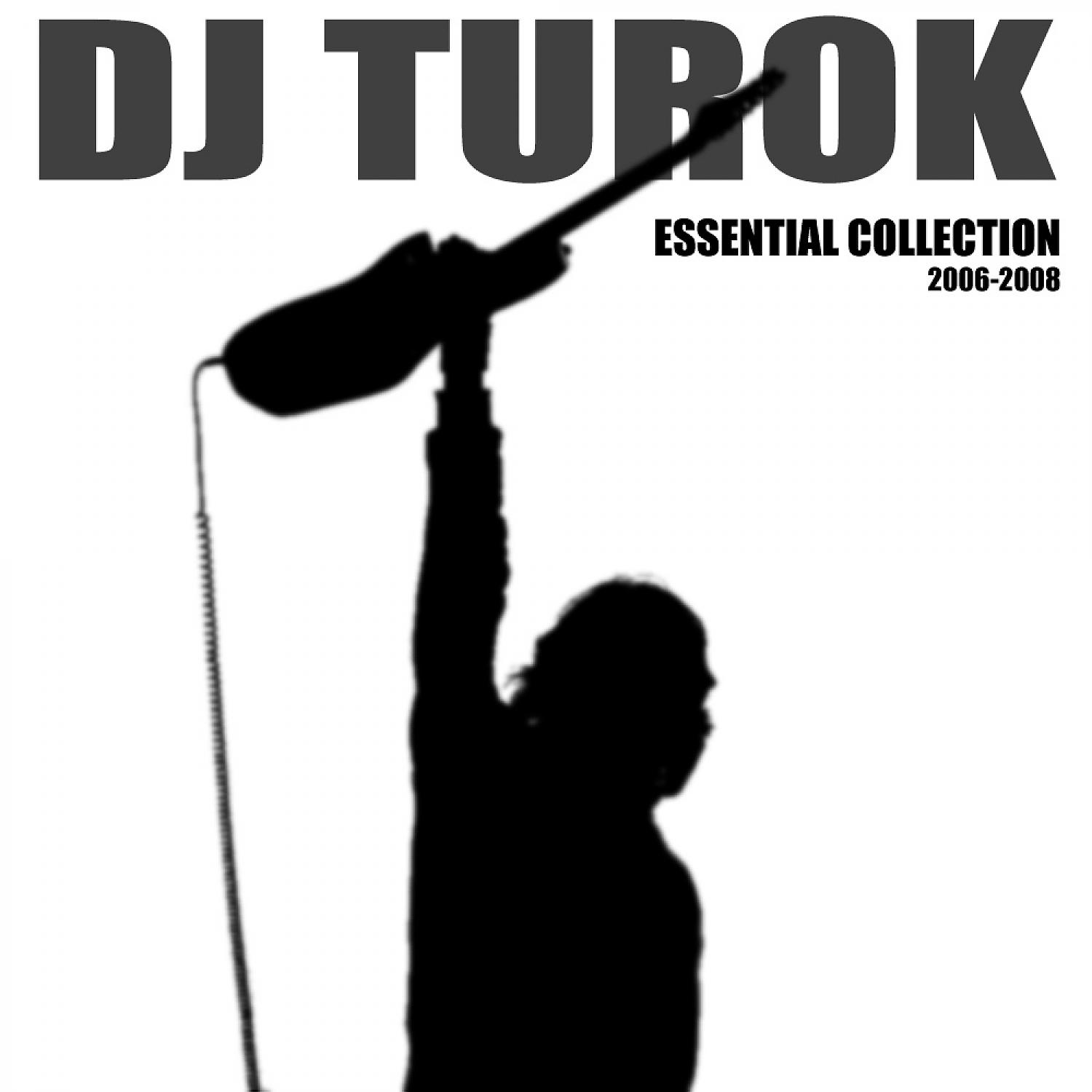 Постер альбома DJ Turok Essential Collection 2006-2008