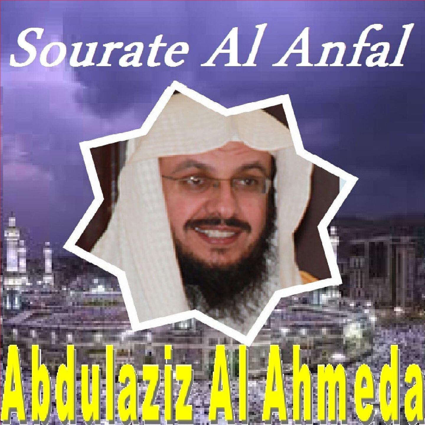 Abdulaziz Al Ahmed - Sourate Al Anfal (Quran)