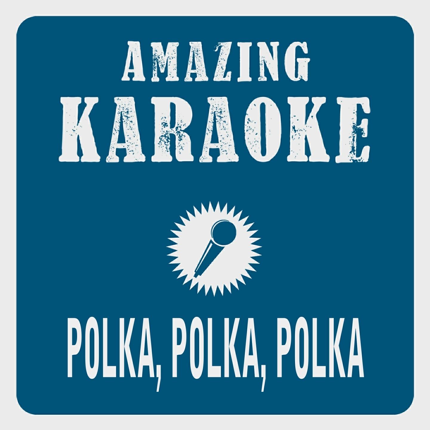Clara Oaks - Polka, Polka, Polka (Single Edit) [Karaoke Version] (Originally Performed By Brings)