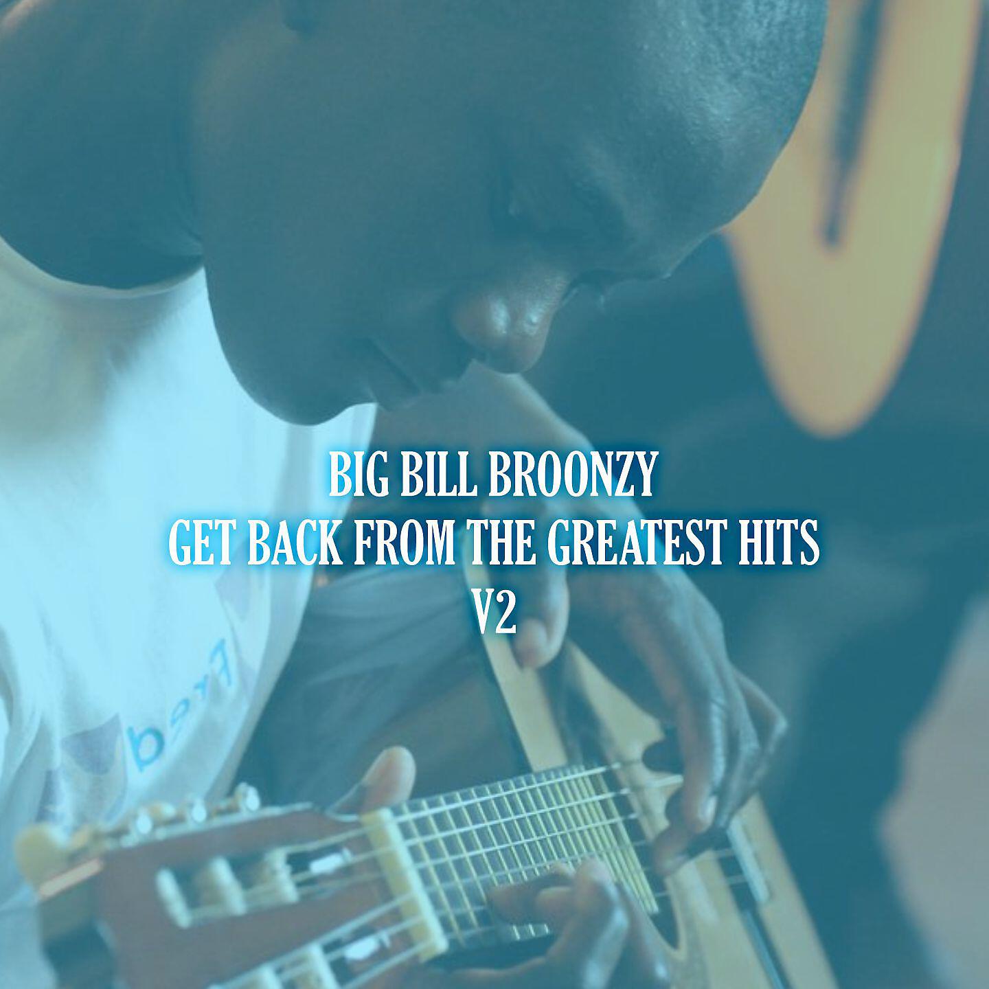 Big Bill Broonzy - Getting Older Every Day