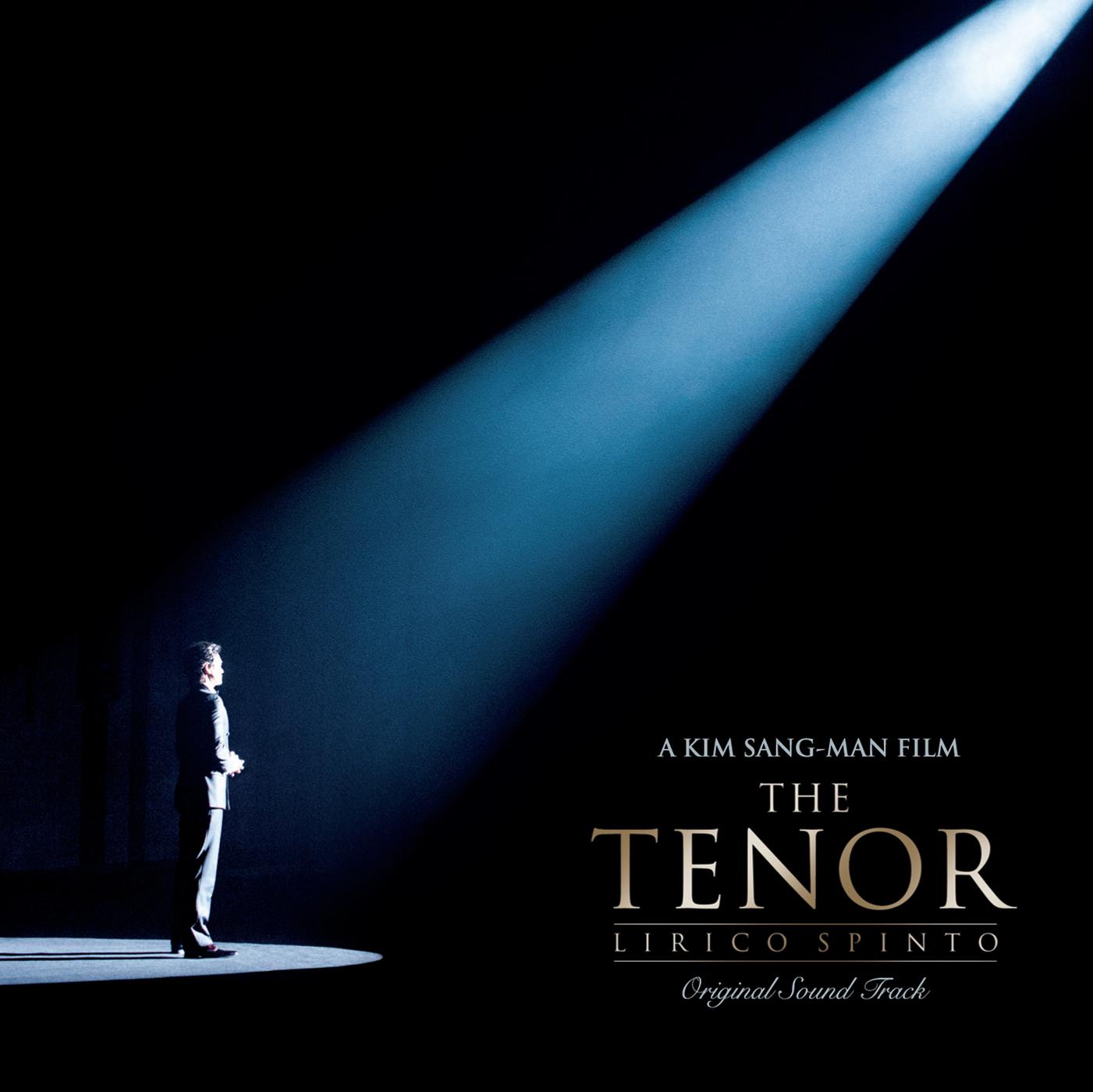 Постер альбома The Tenor - Lirico Spinto (Original Sound Track)