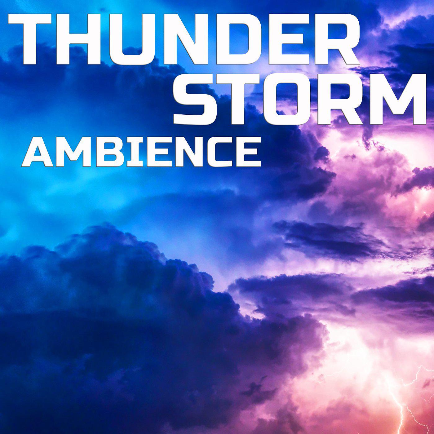 Постер альбома Thunderstorm Ambience