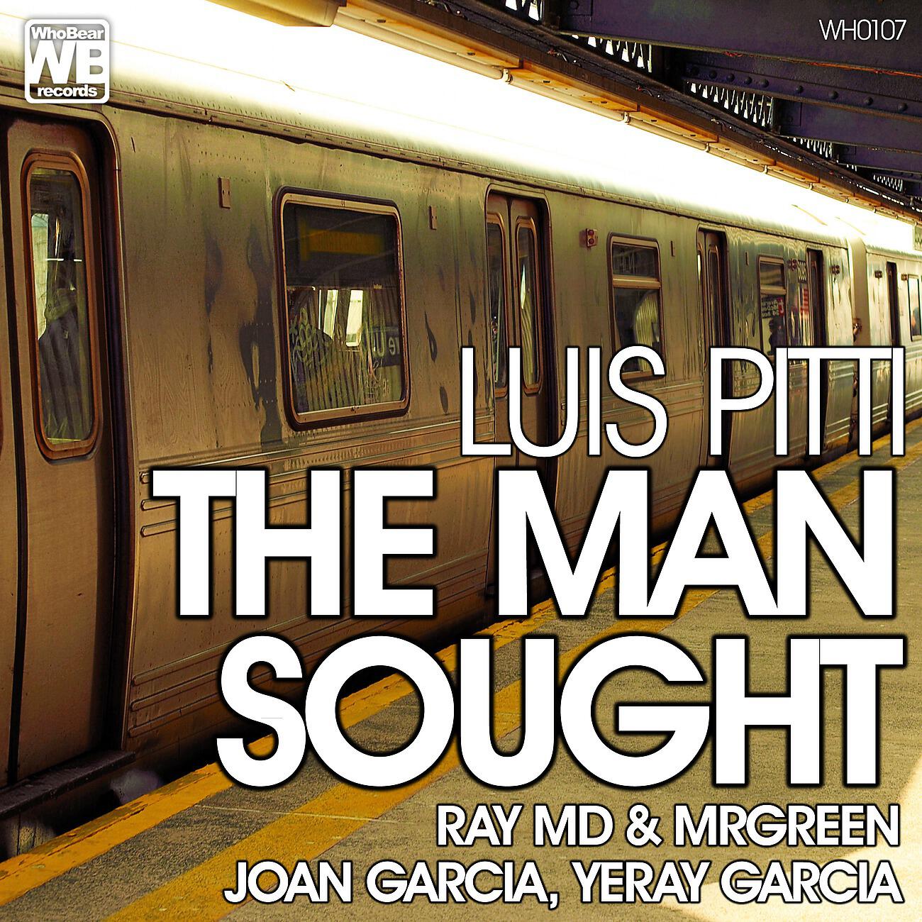Luis Pitti - The Man Sought (Yeray Garcia Remix)