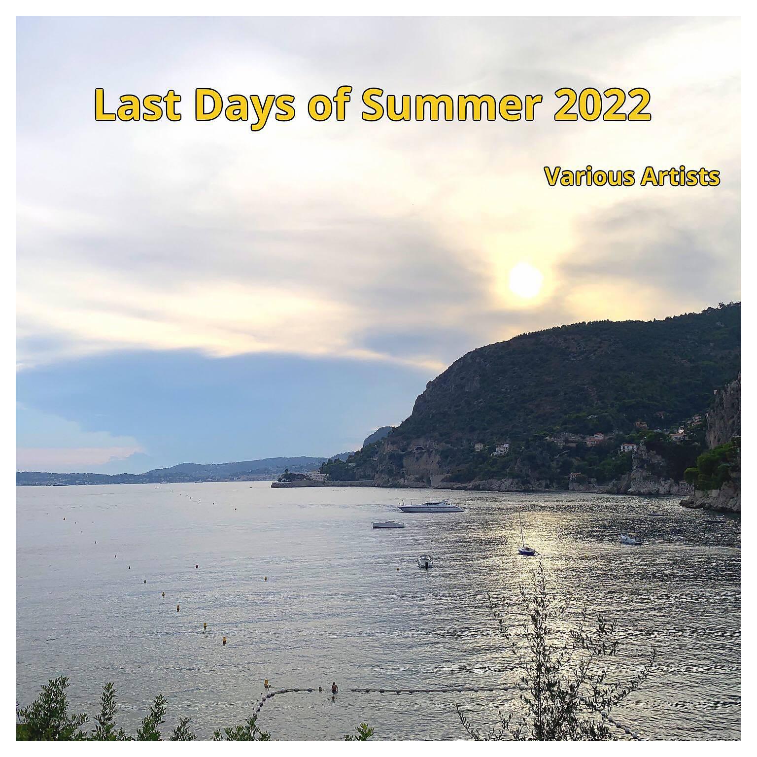 Альбом Last Days of Summer 2022 исполнителя Various Artists