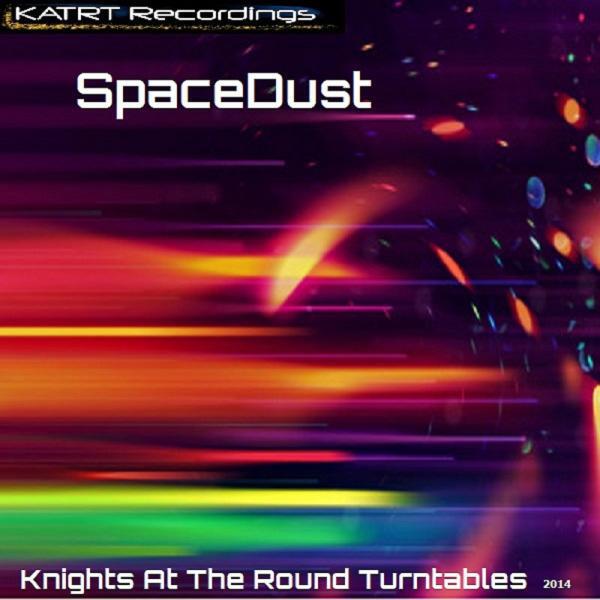 Knights At The Round Turntables - SpaceDust (Spaced Mix)