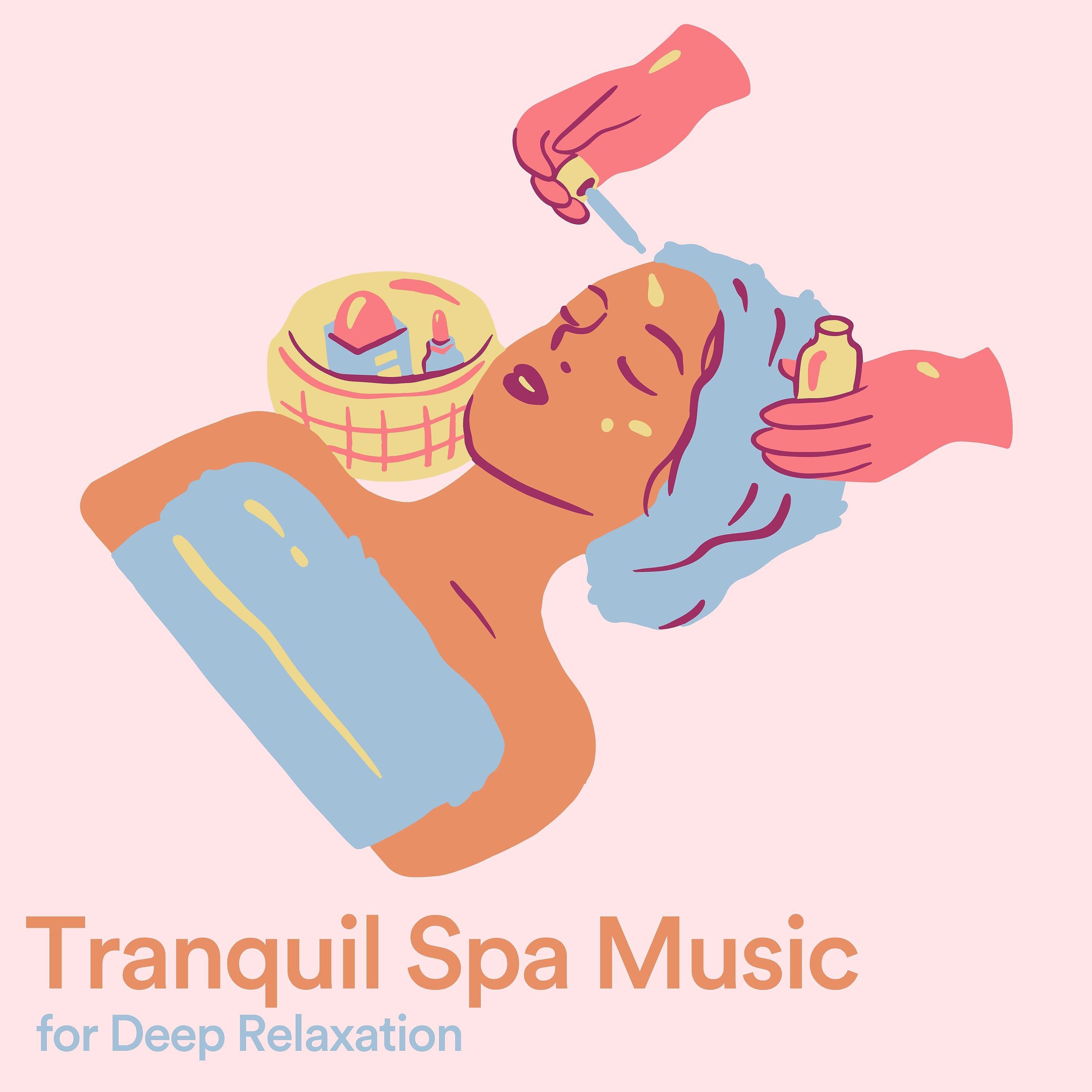 Постер альбома Tranquil Spa Music for Deep Relaxation