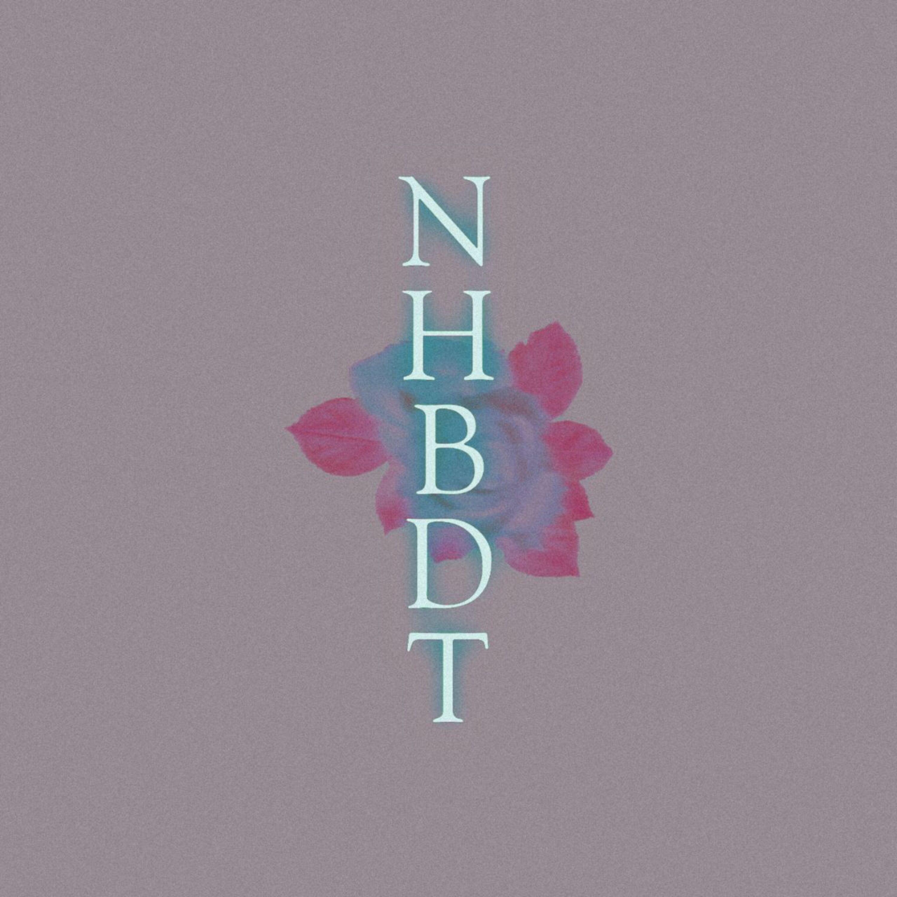 Постер альбома N.H.B.D.T