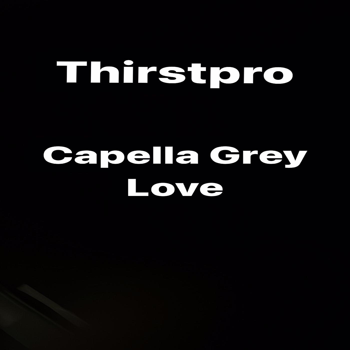 Постер альбома Capella Grey Love
