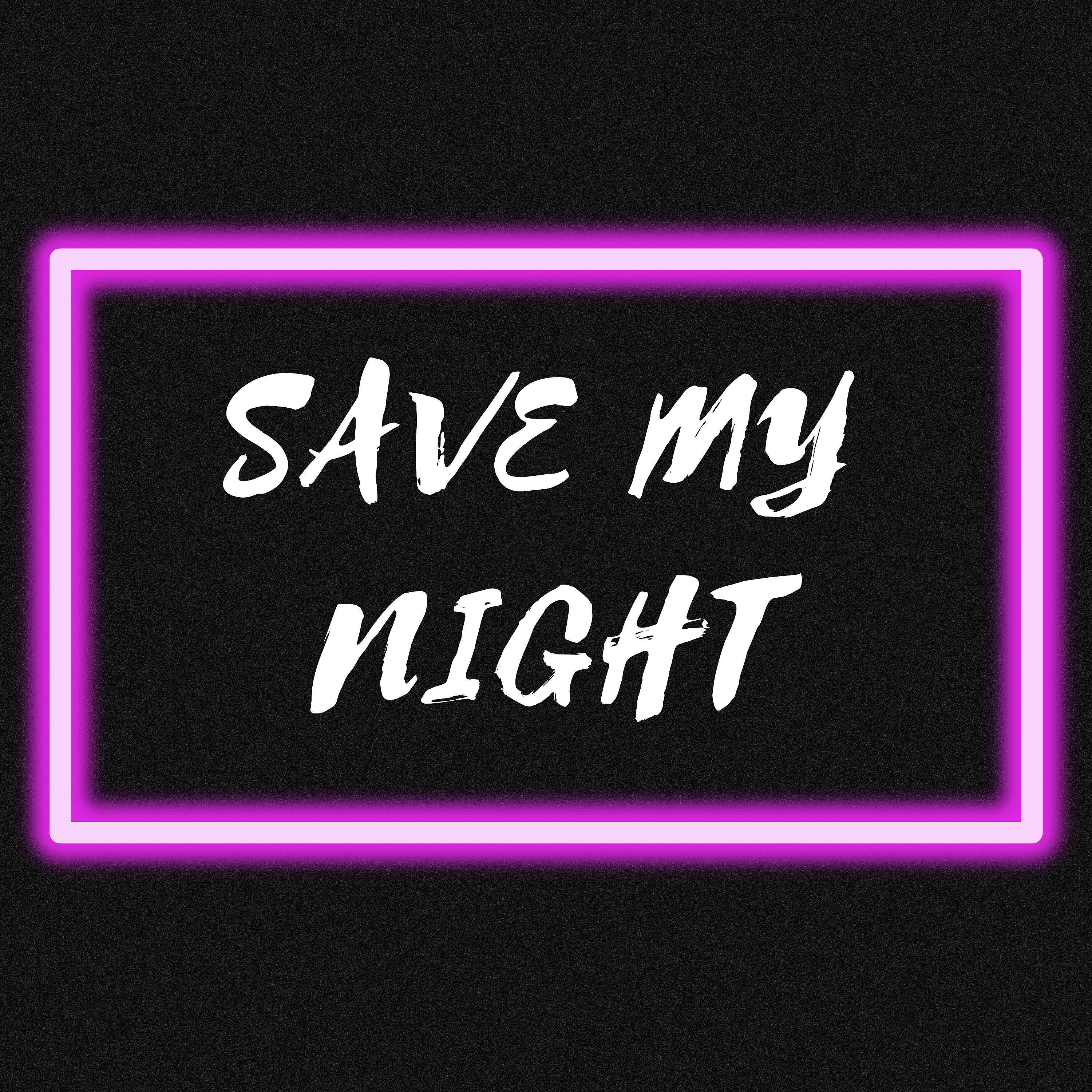Постер альбома Save My Night
