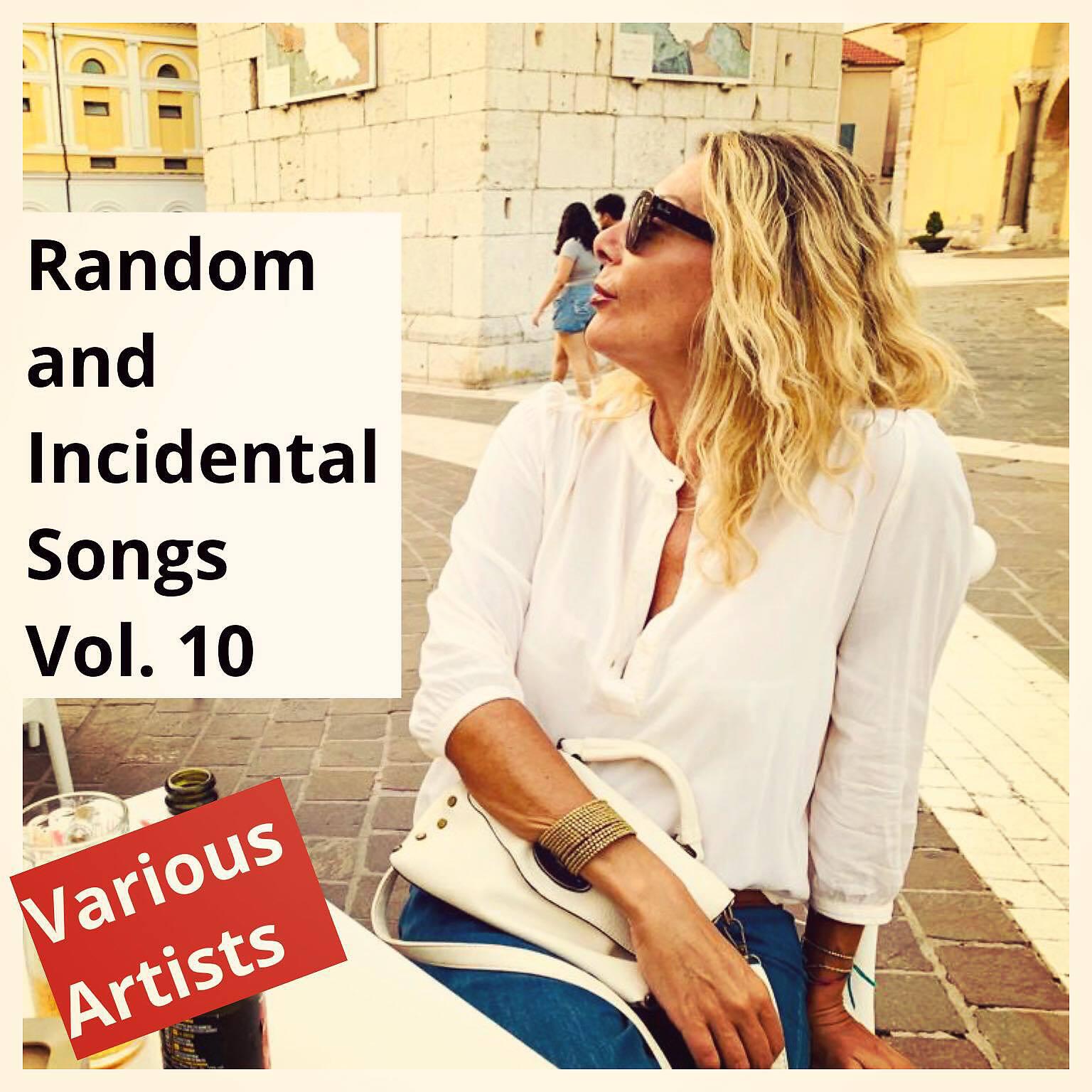 Альбом Random and Incidental Songs, Vol. 10 исполнителя Various Artists
