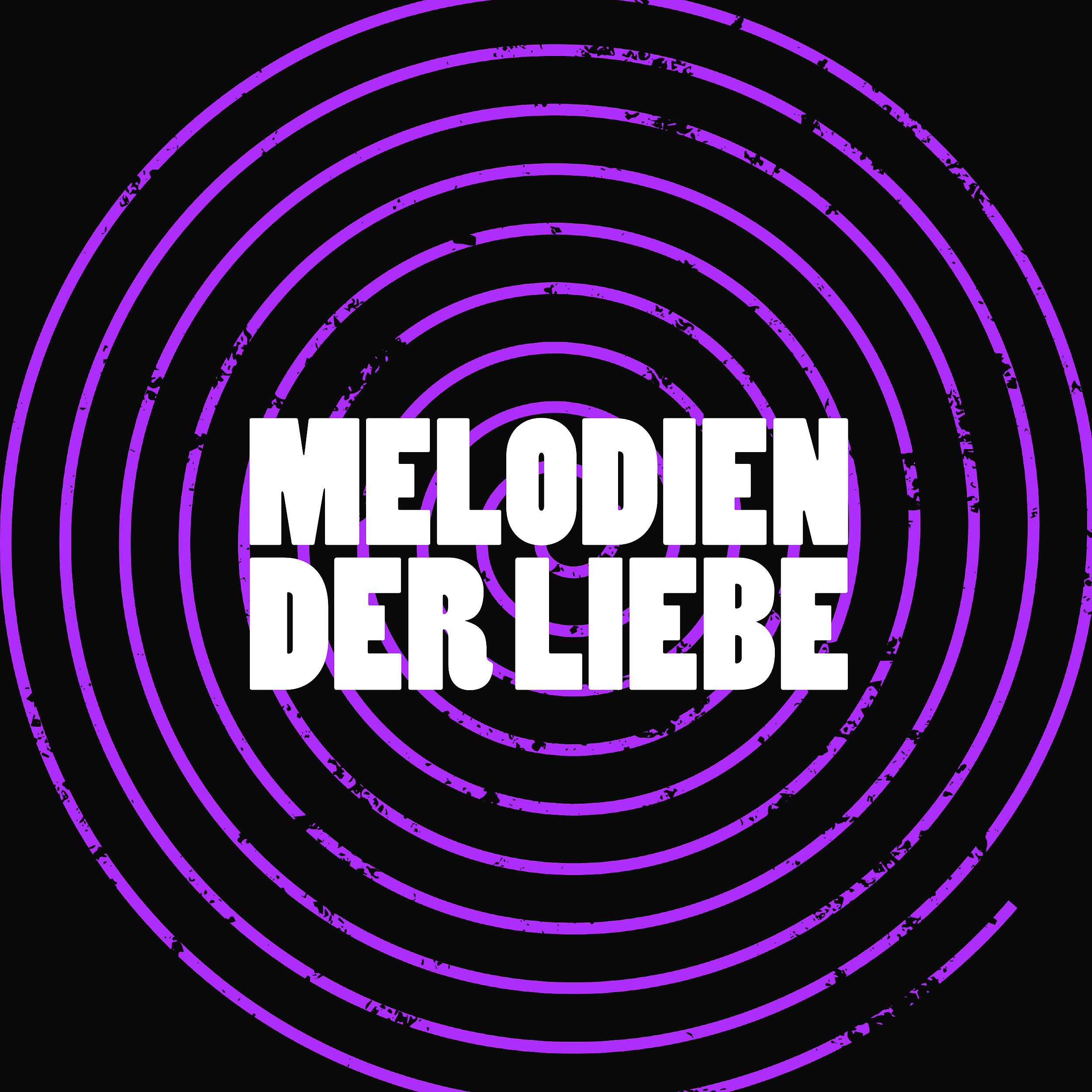 Постер альбома Melodien Der Liebe