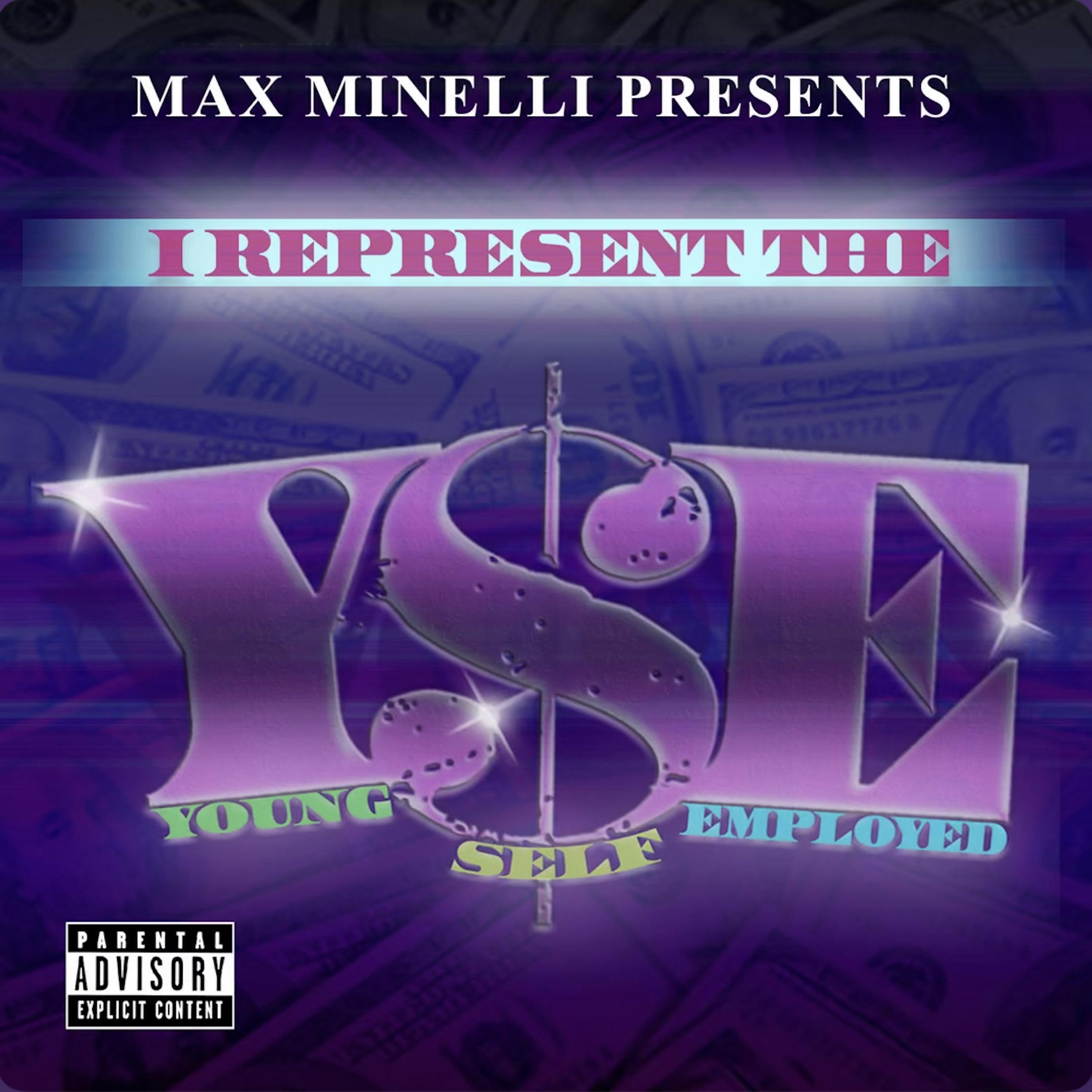 Постер альбома Max Minelli Presents: I Represent the Y$E