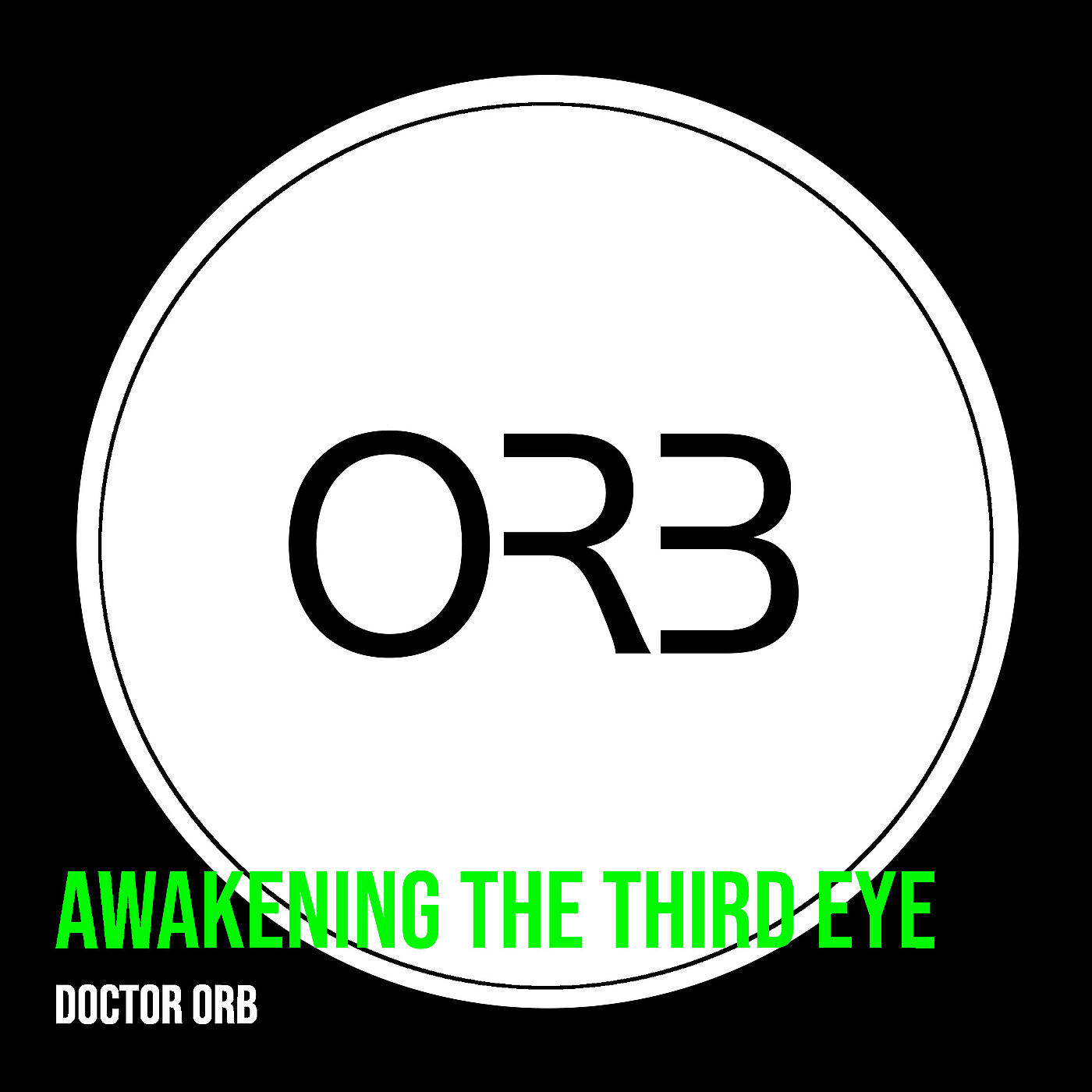 Doctor ORB - Awakening the Third Eye
