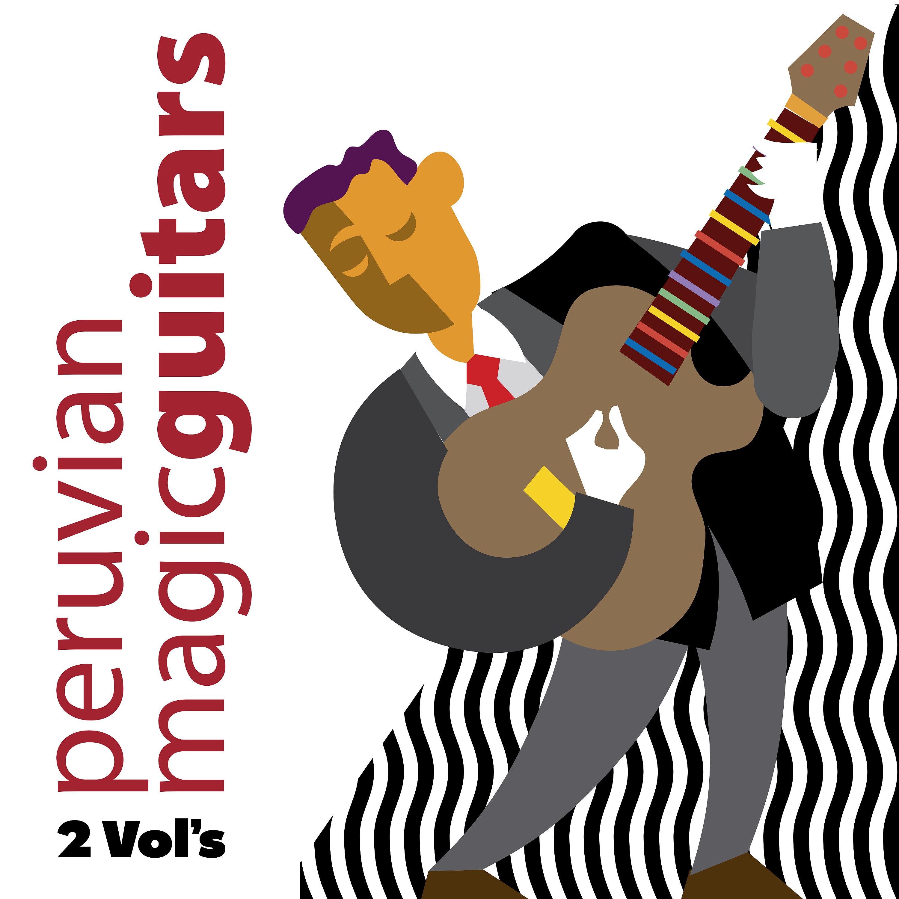Постер альбома Peruvian Magic Guitars, 2 Vol's