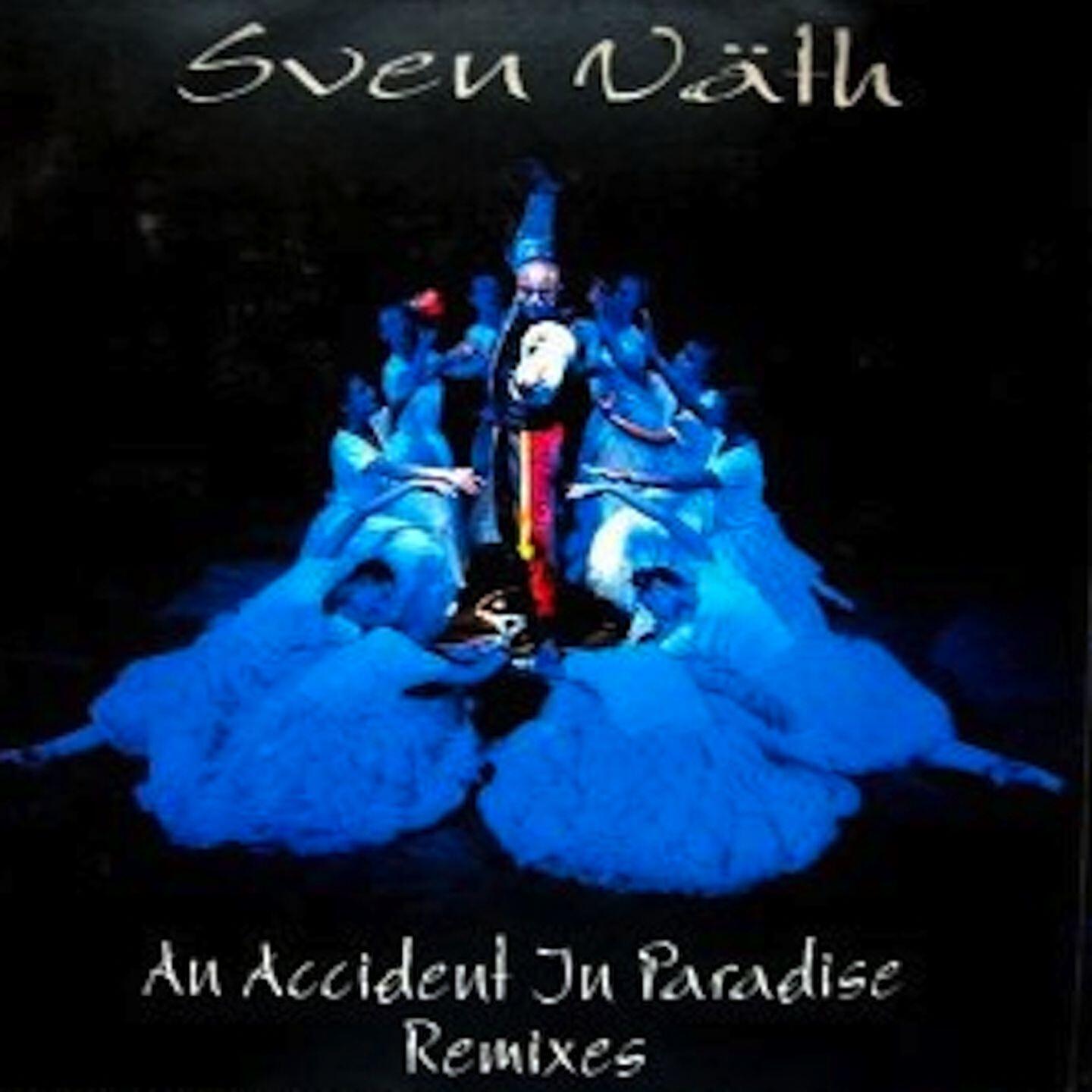 Sven Väth - An Accident In Paradise (Lenny Dee & John Selway Mix)
