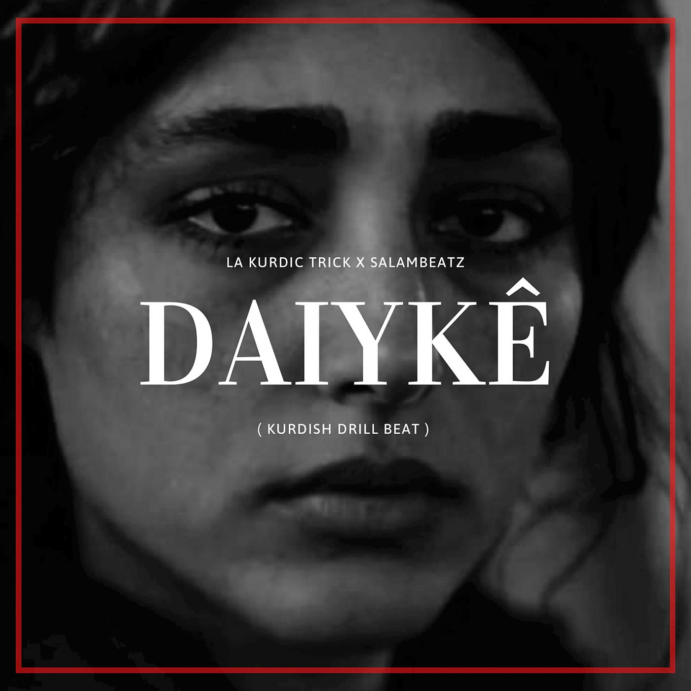 Постер альбома Daiyke (Kurdish Drill Beat)