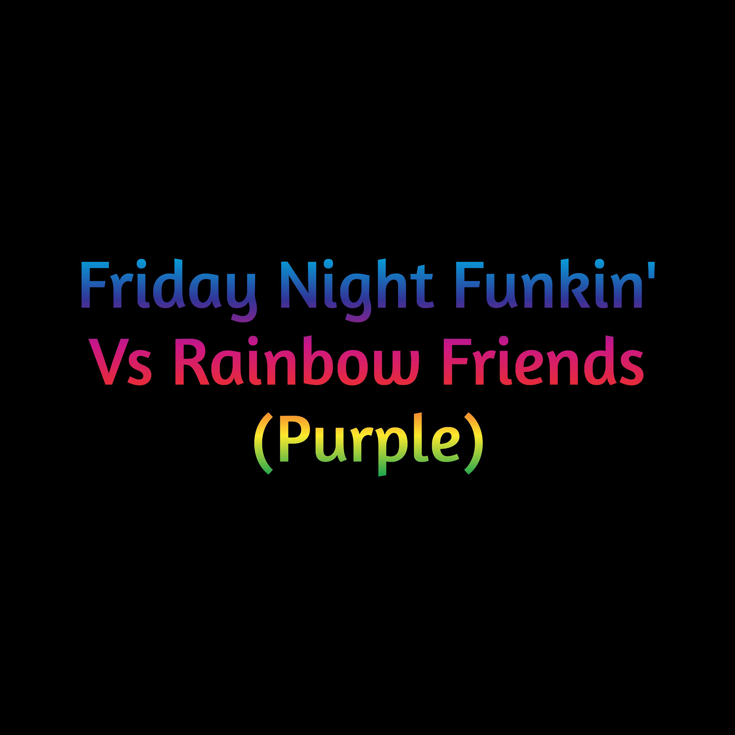 Постер альбома Friday Night Funkin' Vs Rainbow Friends (Purple)
