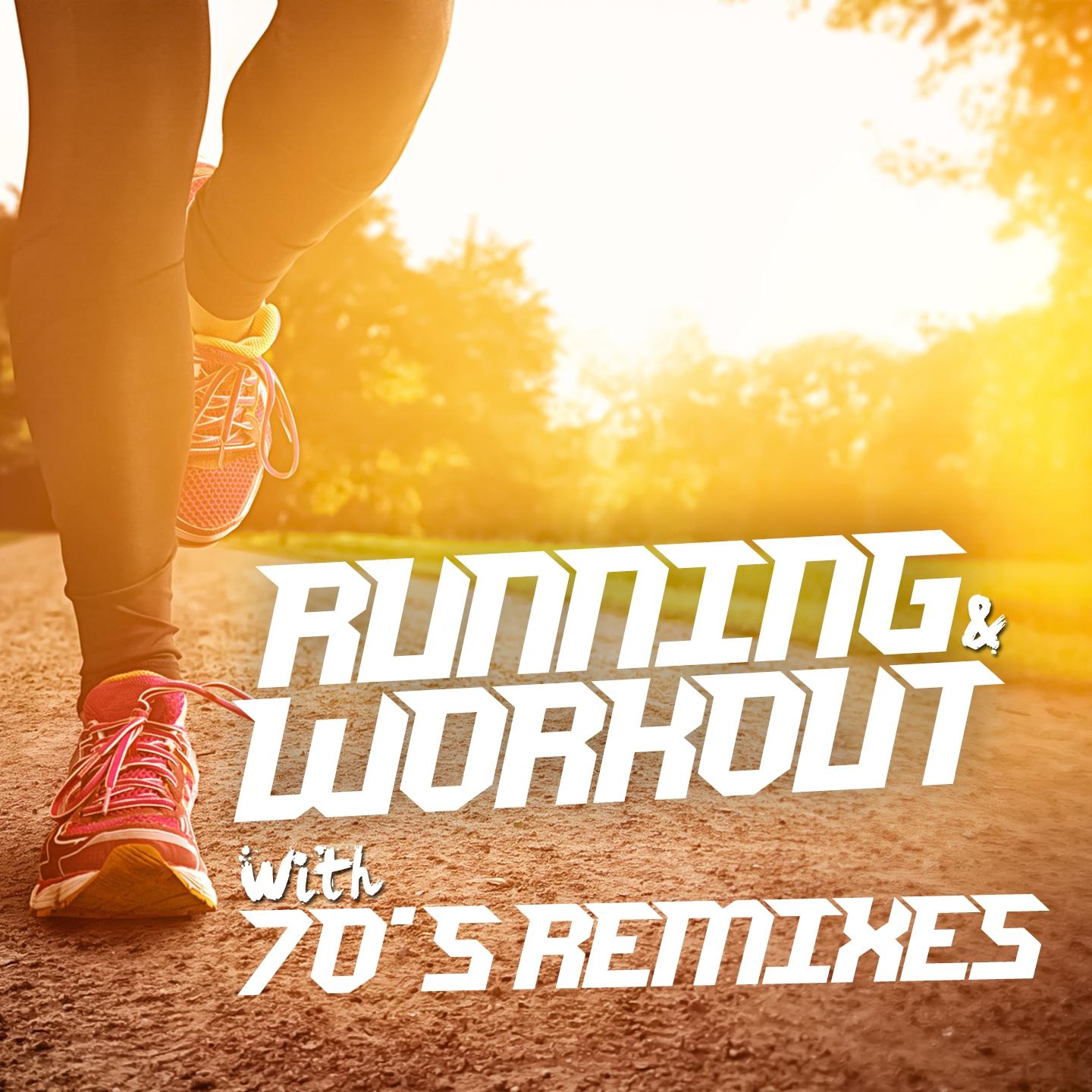 Постер альбома Running and Workout with 70's Remixes